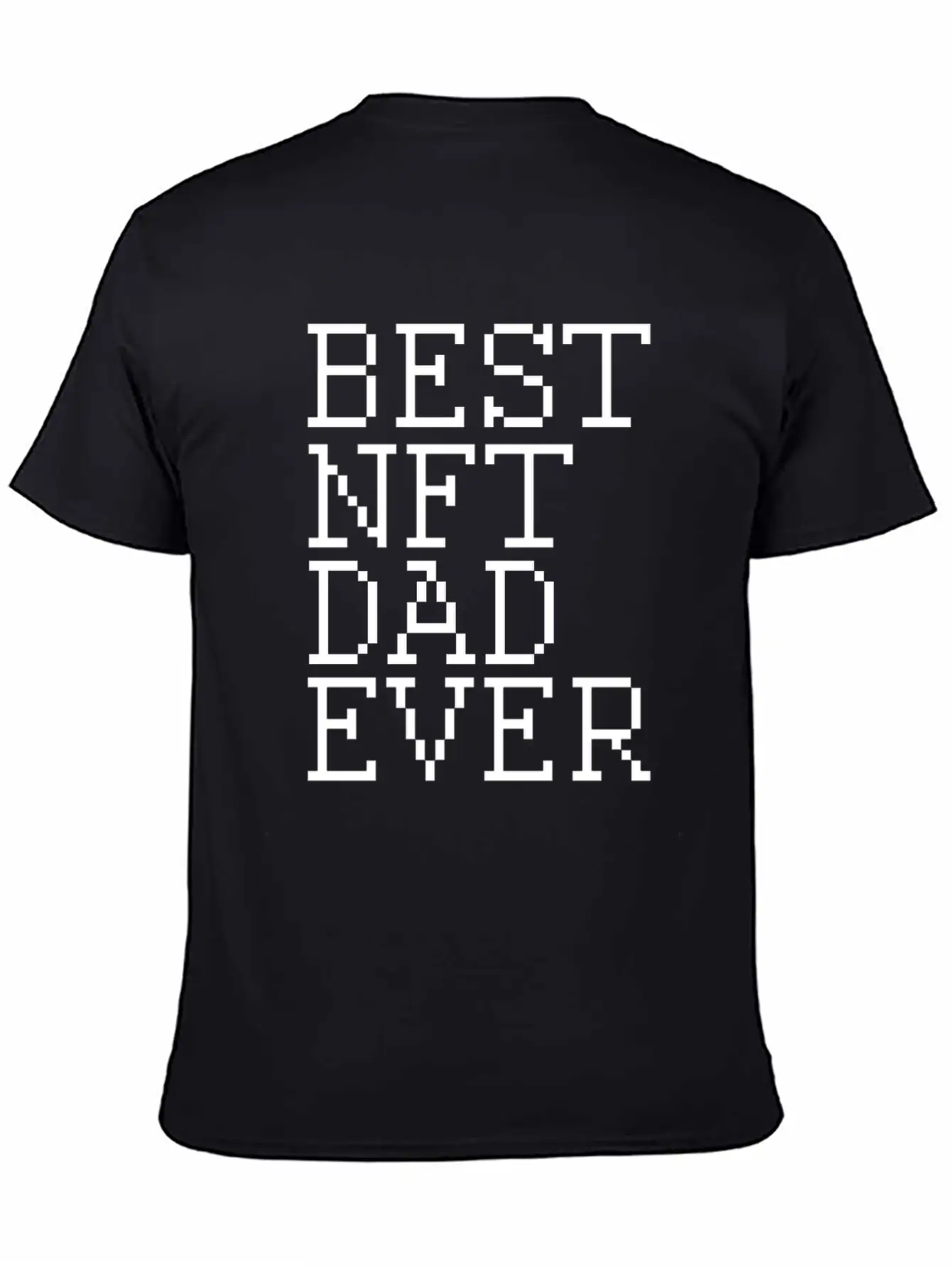 Best NFT Dad Ever Non-Fungible Token Crypto Art Essential Cotton Tee For Daily Outfits ¨C Unisex Style