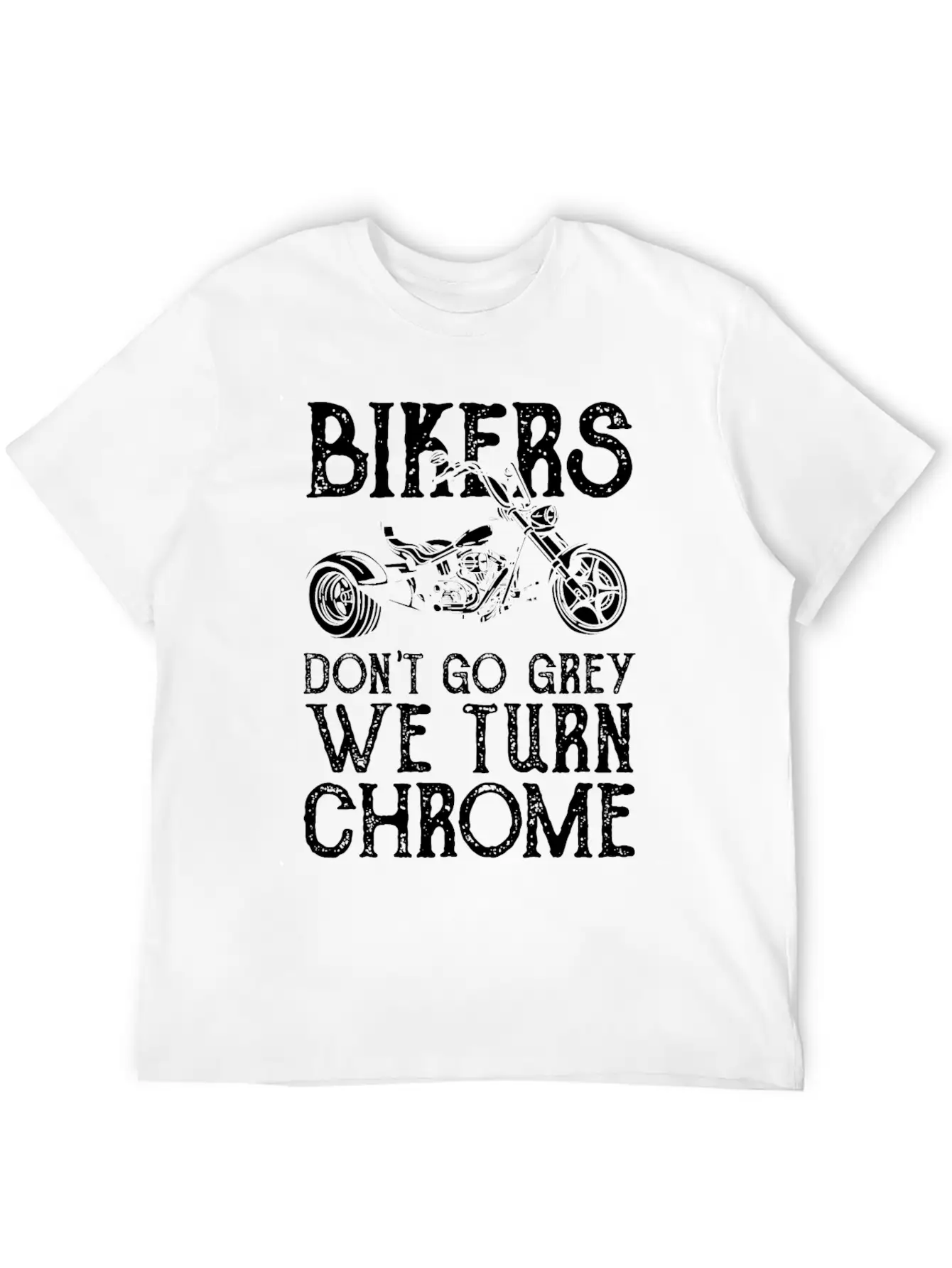 Bikers Dont Go Grey We Turn Chrome Soft Cotton Short Sleeve Tee ¨C Unisex Wardrobe Staple