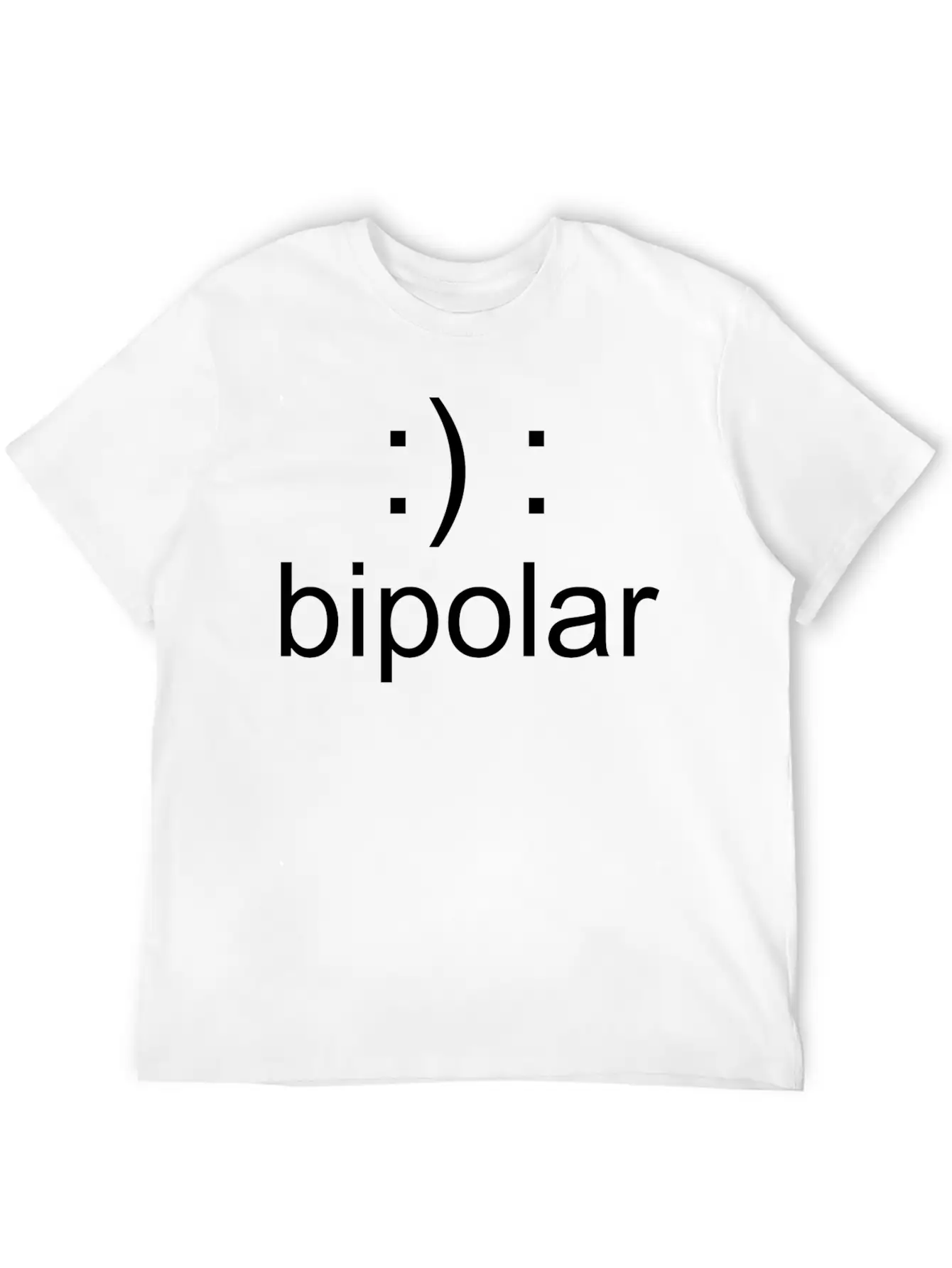 Bipolar - Not Crazy Just Bipolar Basic Graphic T-Shirt ¨C Daily Comfort In Soft Cotton