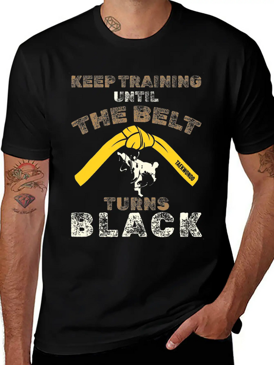 Black Belt: Stay Motivated Martial Arts Taekwondo Basic Graphic T-Shirt ¨C Daily Comfort In Soft Cotton