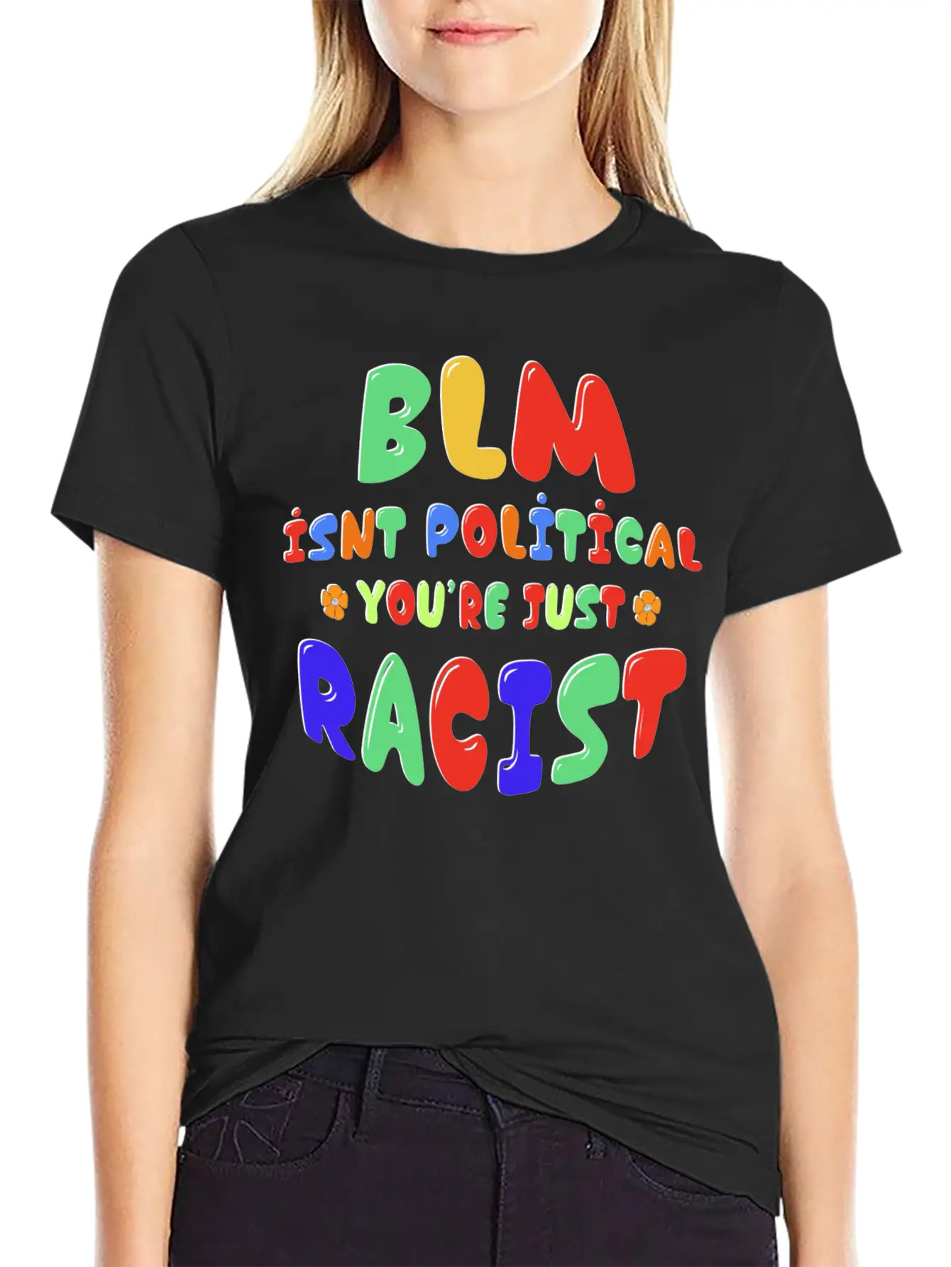 BLM Isn't Political You're Just Racist Soft Cotton Short Sleeve Tee ¨C Unisex Wardrobe Staple