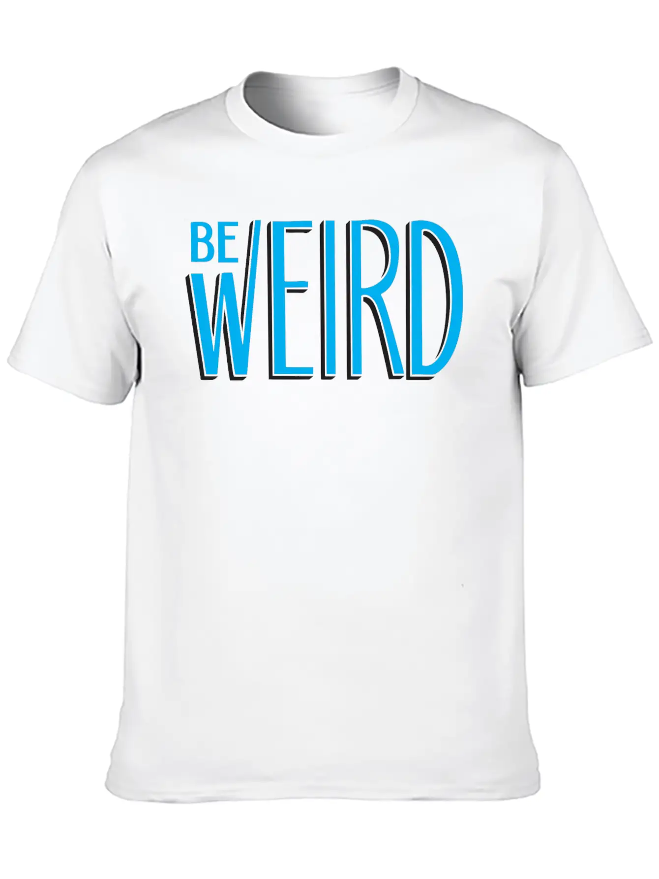 Blue Be Weird Essential Cotton Tee For Daily Outfits ¨C Unisex Style