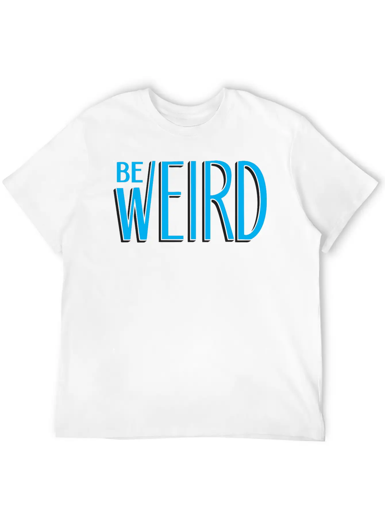 Blue Be Weird Essential Cotton Tee For Daily Outfits ¨C Unisex Style