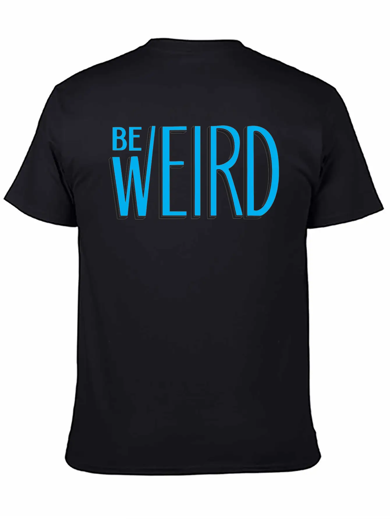 Blue Be Weird Essential Cotton Tee For Daily Outfits ¨C Unisex Style