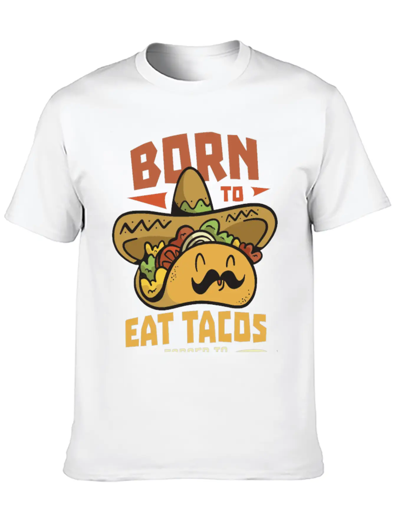 Born To Eat Tacos Forced To Work Soft Cotton Short Sleeve Tee ¨C Unisex Wardrobe Staple