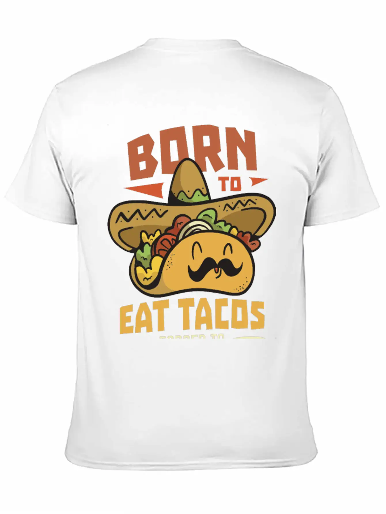 Born To Eat Tacos Forced To Work Soft Cotton Short Sleeve Tee ¨C Unisex Wardrobe Staple
