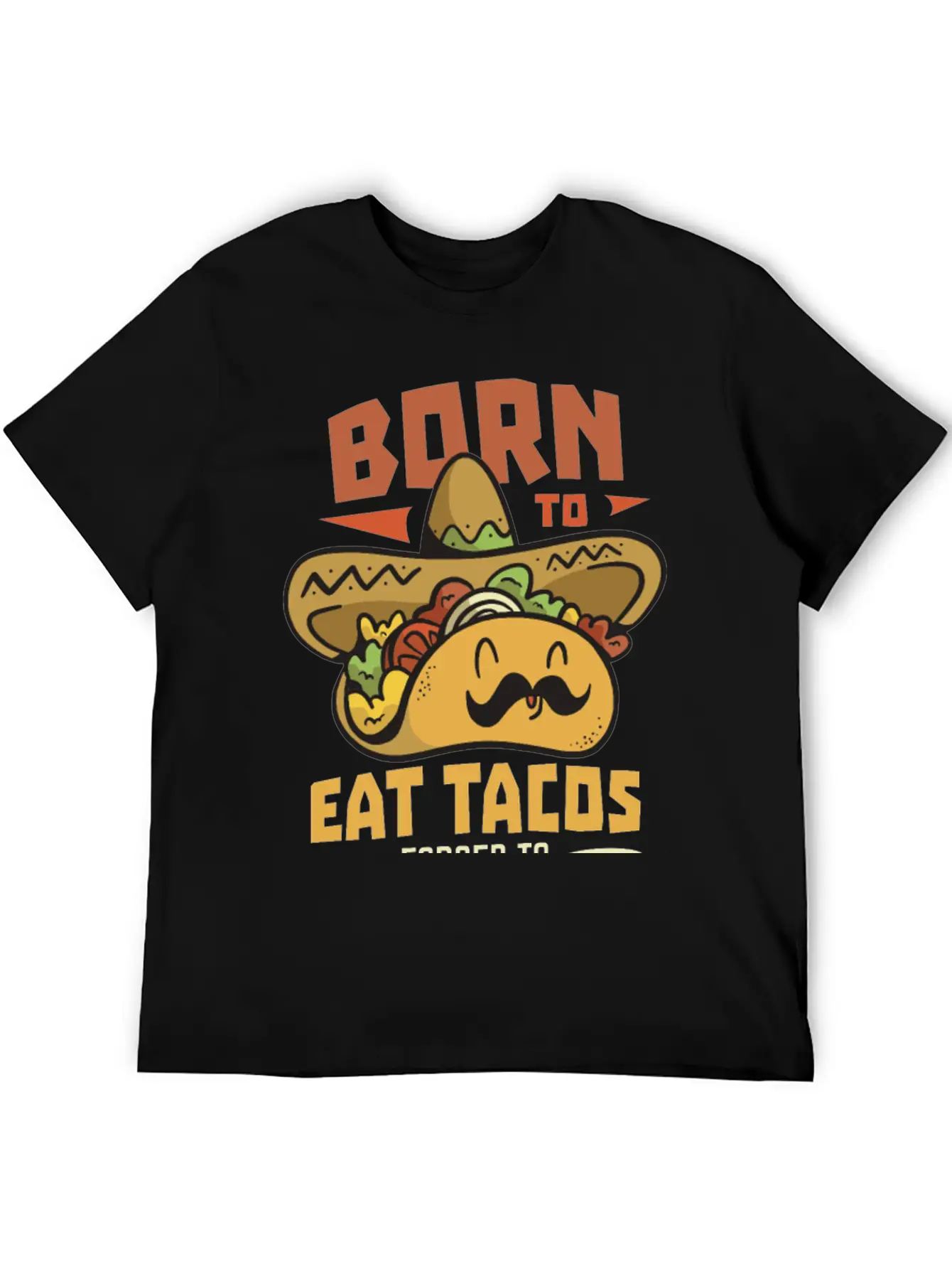 Born To Eat Tacos Forced To Work Soft Cotton Short Sleeve Tee ¨C Unisex Wardrobe Staple