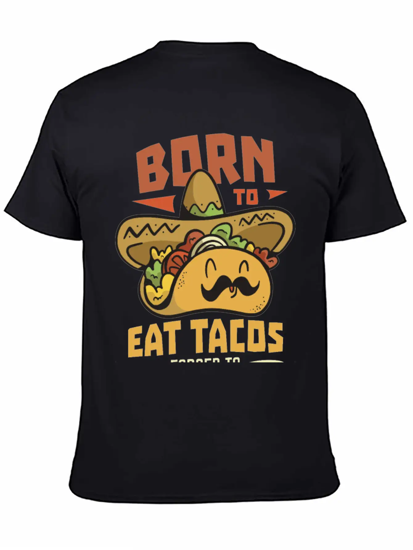 Born To Eat Tacos Forced To Work Soft Cotton Short Sleeve Tee ¨C Unisex Wardrobe Staple