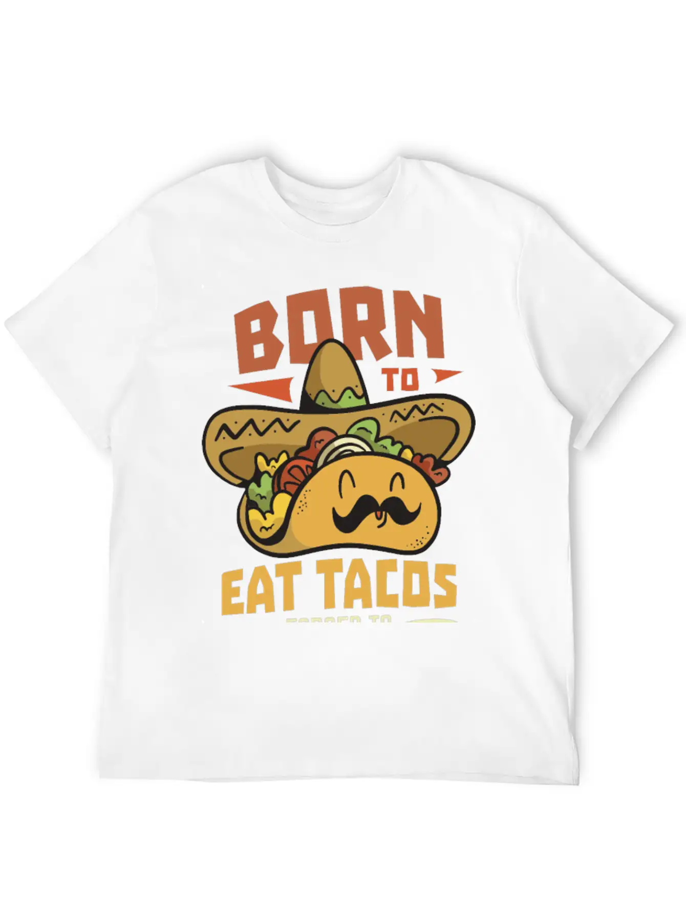 Born To Eat Tacos Forced To Work Soft Cotton Short Sleeve Tee ¨C Unisex Wardrobe Staple
