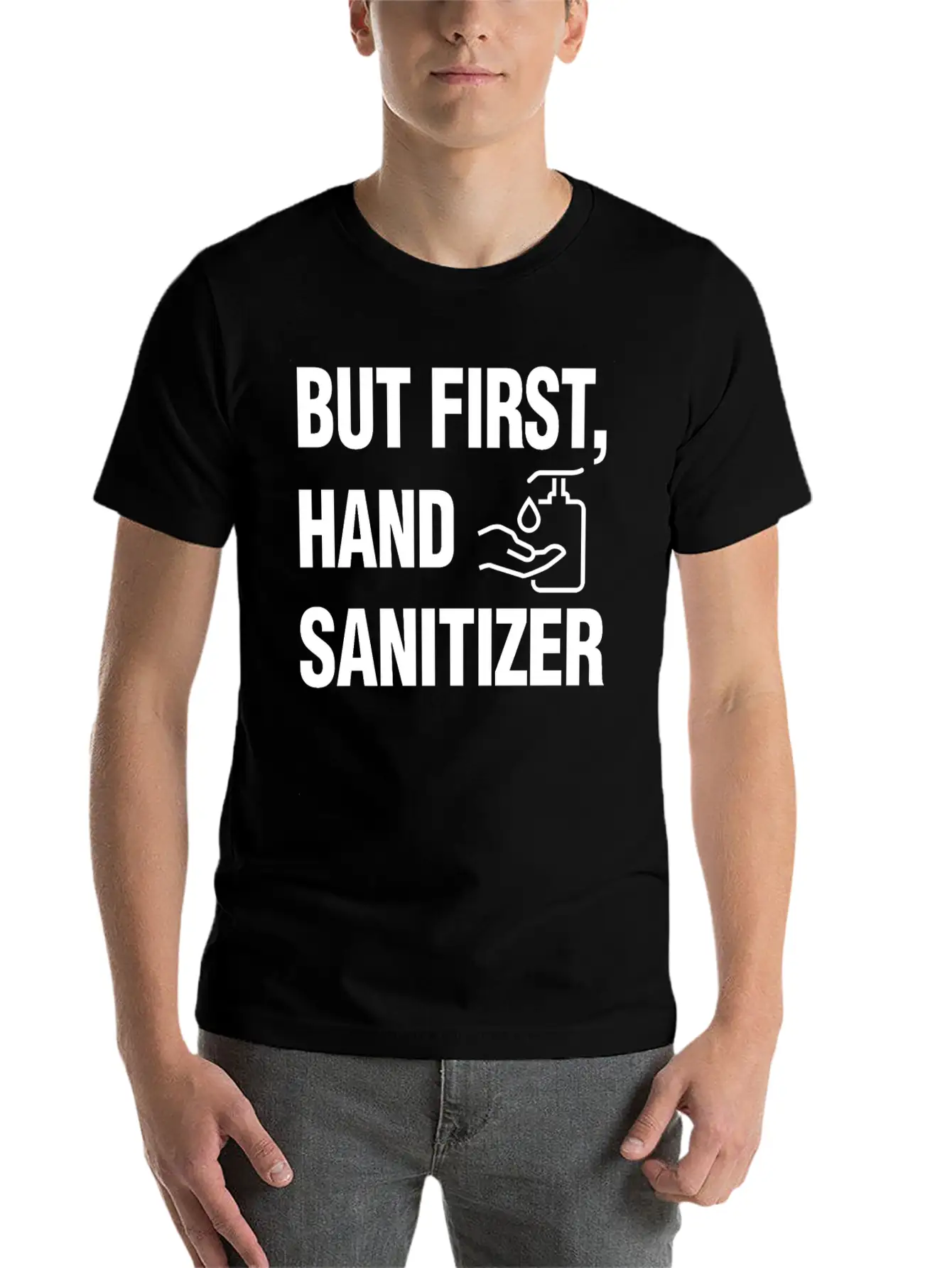 But First Hand Sanitizer Hygiene And Cleanliness F Essential Cotton Tee For Daily Outfits ¨C Unisex Style