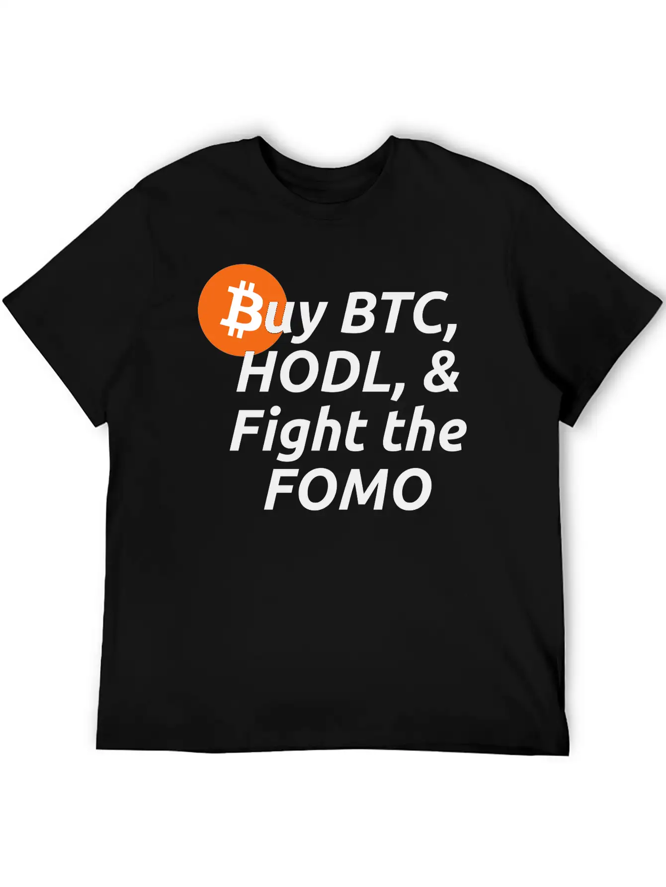 Buy BTC HODL Fight The FOMO Crypto Clothing Basic Graphic T-Shirt ¨C Daily Comfort In Soft Cotton