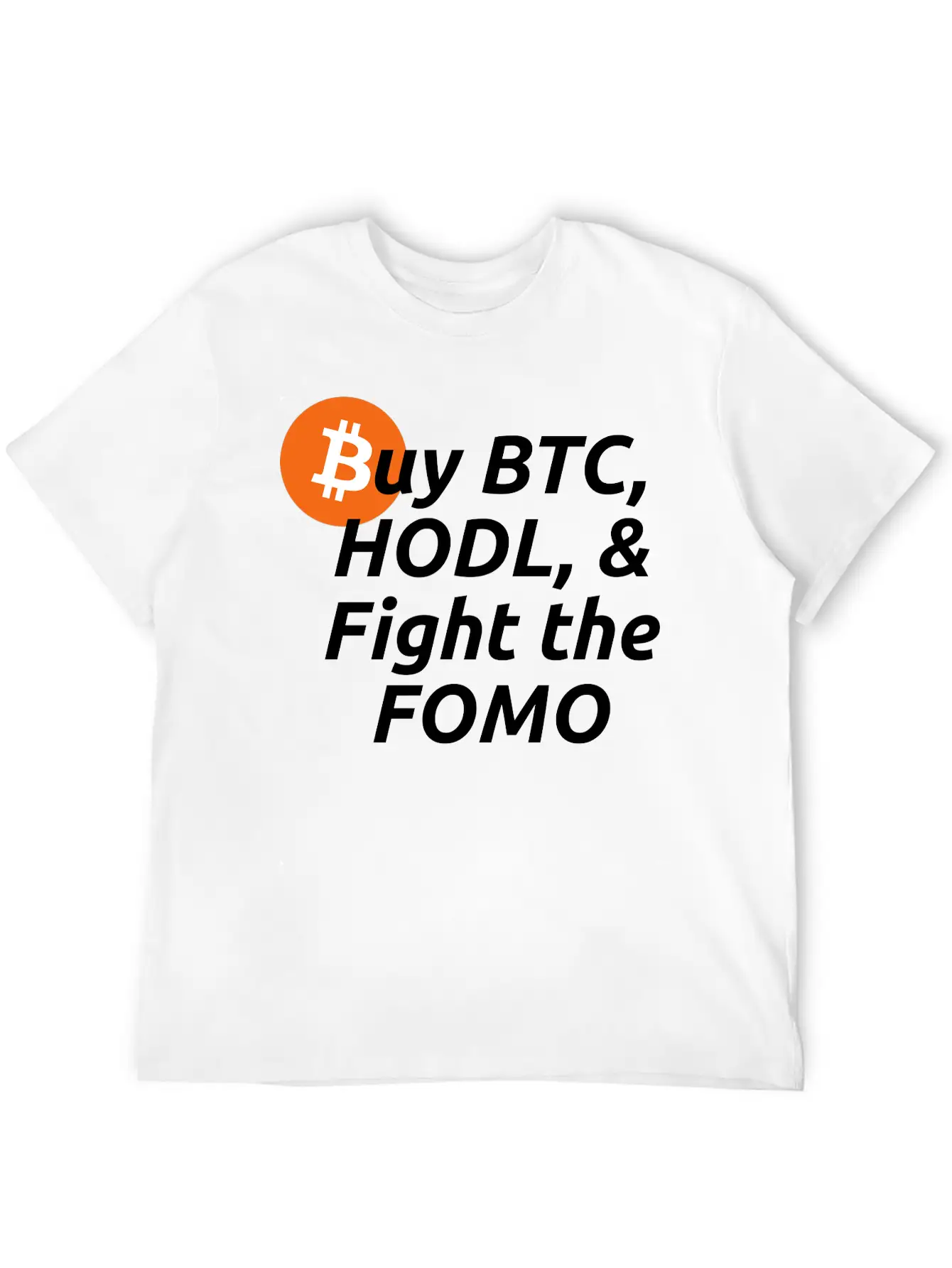 Buy BTC HODL Fight The FOMO Crypto Clothing Basic Graphic T-Shirt ¨C Daily Comfort In Soft Cotton