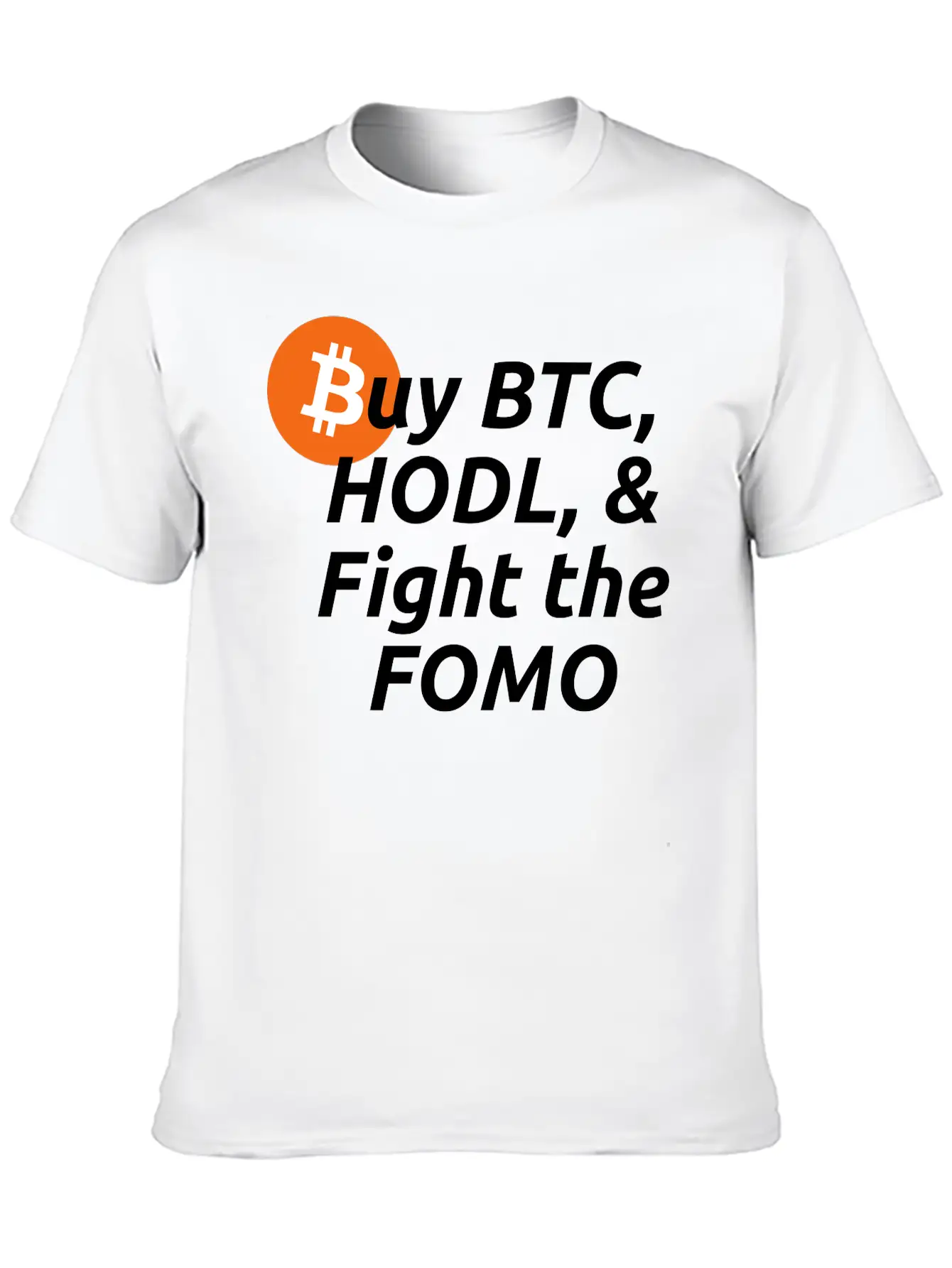 Buy BTC HODL Fight The FOMO Crypto Clothing Basic Graphic T-Shirt ¨C Daily Comfort In Soft Cotton