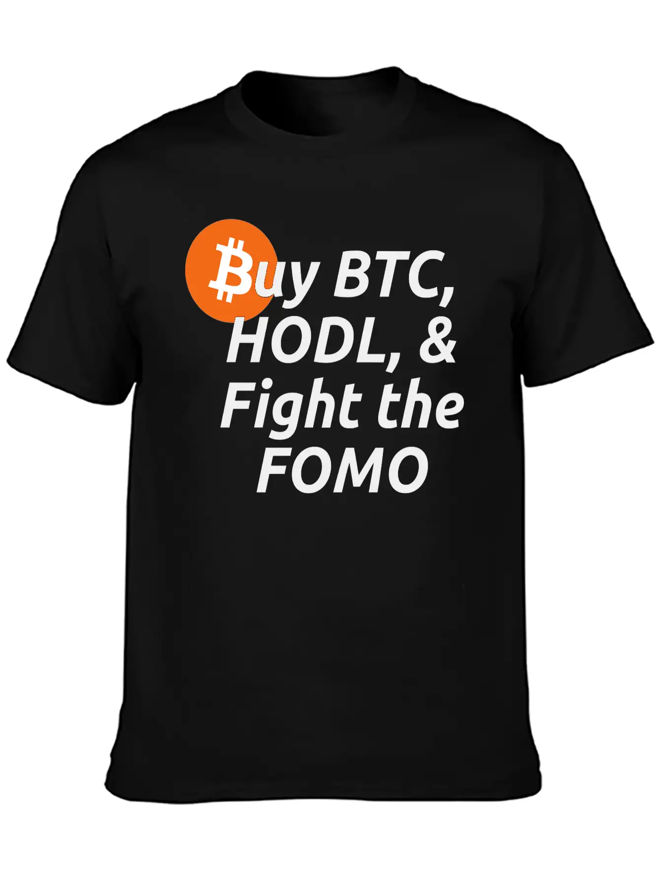 Buy BTC HODL Fight The FOMO Crypto Clothing Basic Graphic T-Shirt ¨C Daily Comfort In Soft Cotton
