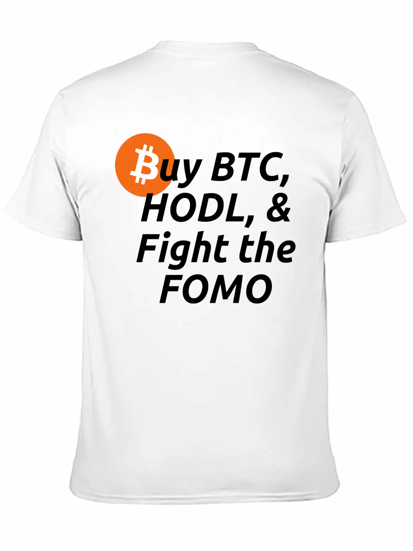 Buy BTC HODL Fight The FOMO Crypto Clothing Basic Graphic T-Shirt ¨C Daily Comfort In Soft Cotton