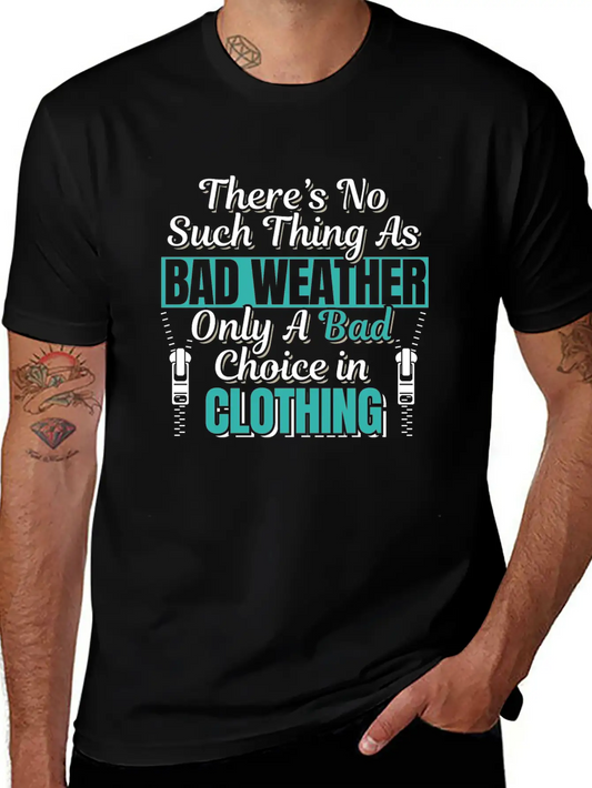 Camping Hiking Outdoor Bad Weather Quote Essential Cotton Tee For Daily Outfits ¨C Unisex Style