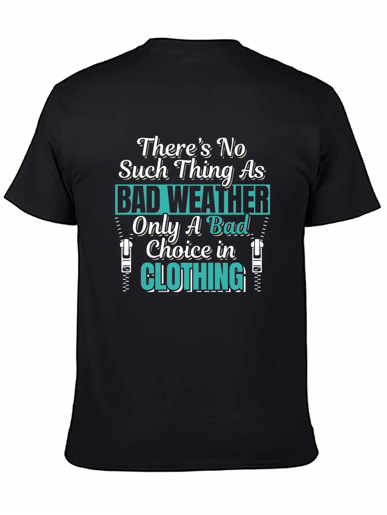 Camping Hiking Outdoor Bad Weather Quote Essential Cotton Tee For Daily Outfits ¨C Unisex Style