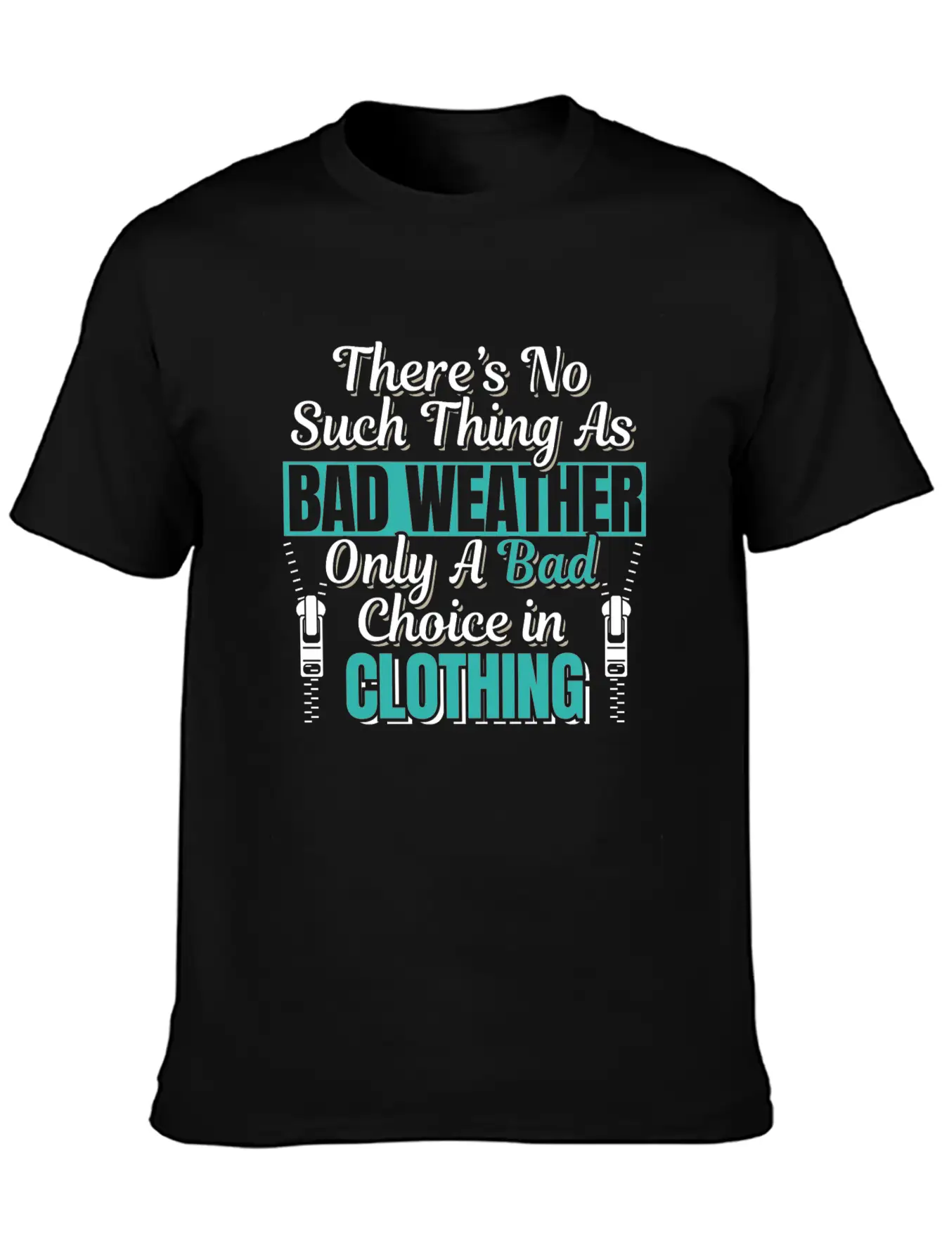 Camping Hiking Outdoor Bad Weather Quote Essential Cotton Tee For Daily Outfits ¨C Unisex Style
