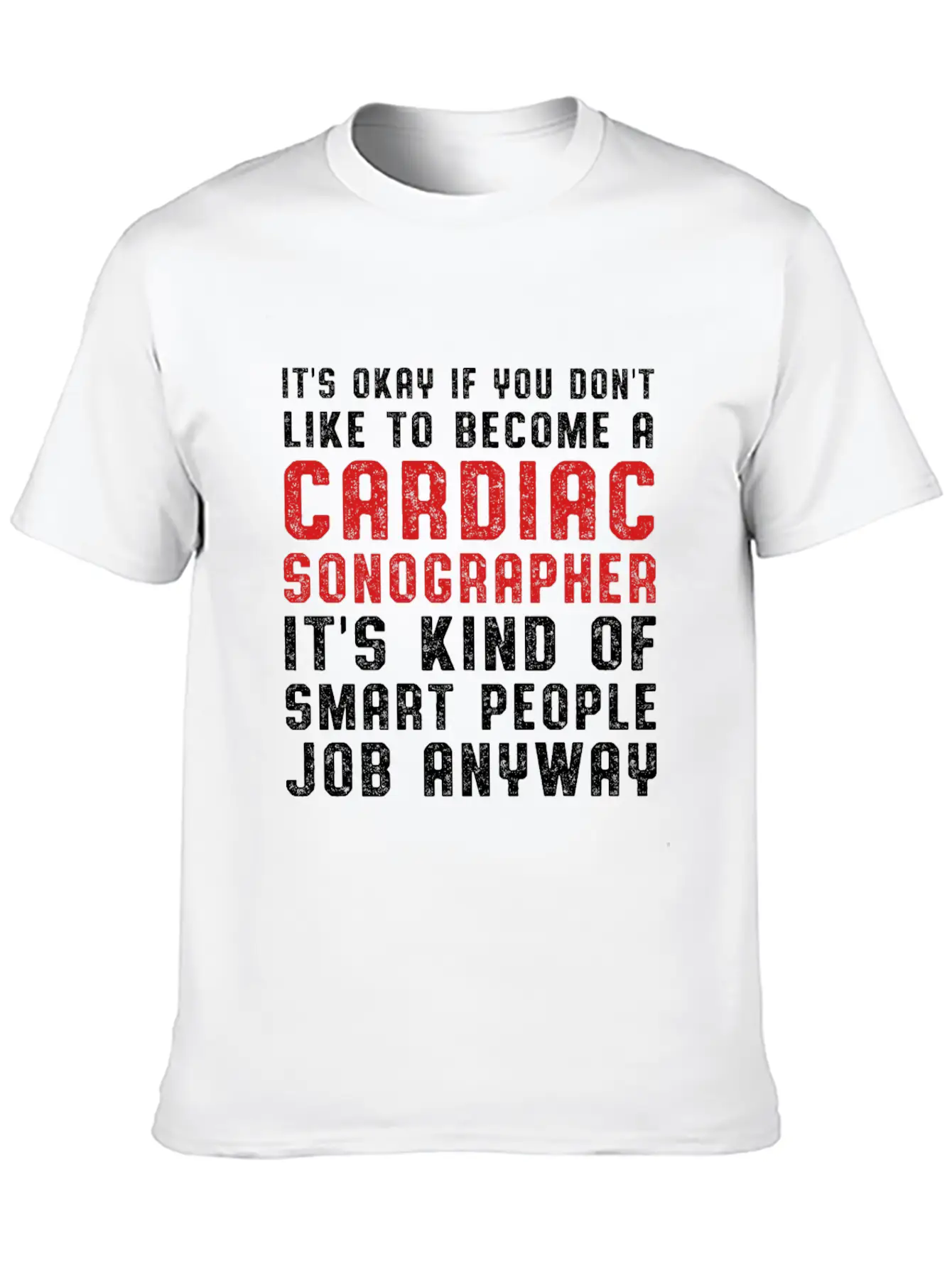 Cardiac Sonographer Echo Tech Fun Smart RDCS Print Soft Cotton Short Sleeve Tee ¨C Unisex Wardrobe Staple