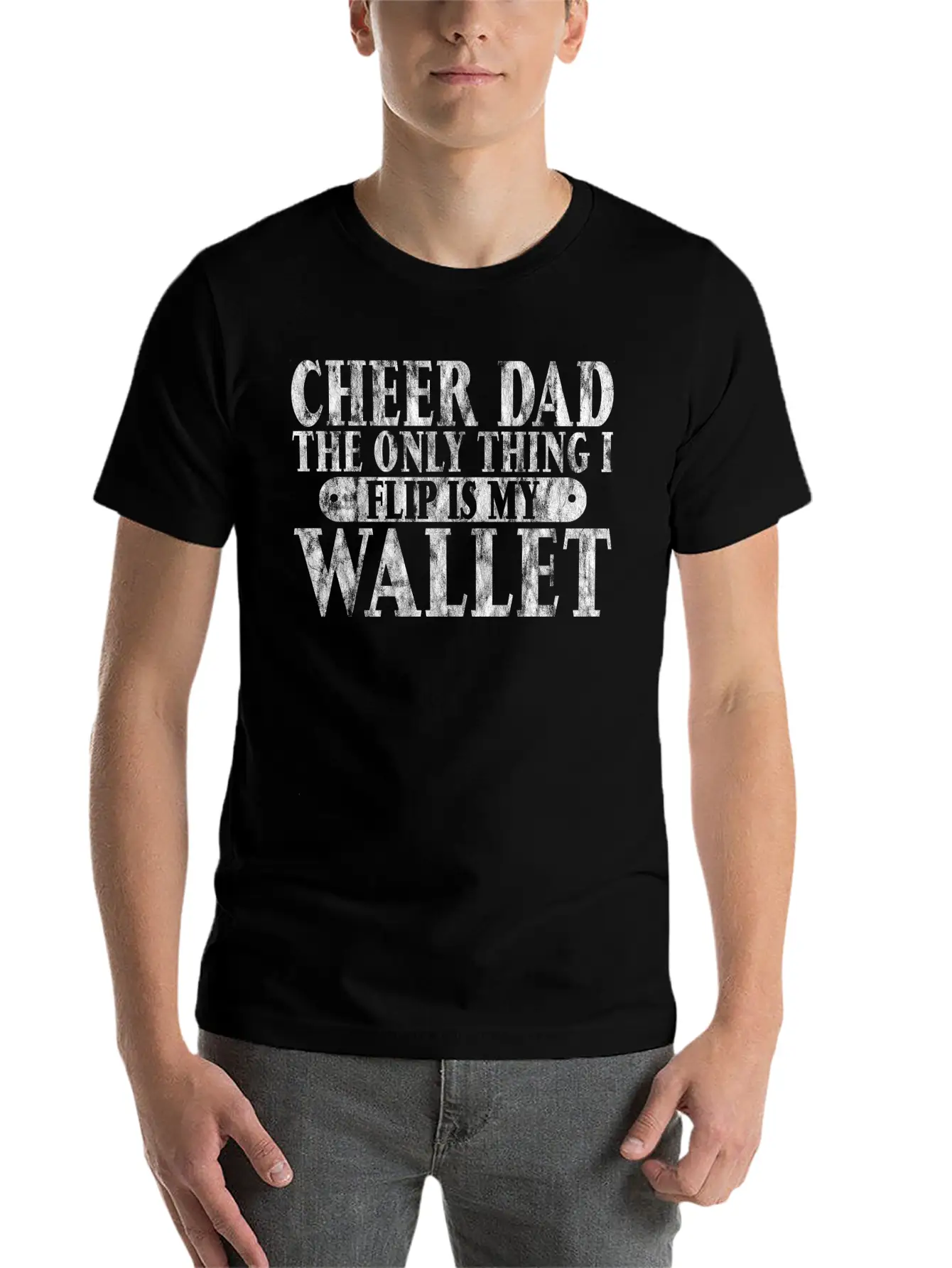 Cheer Dad, The Only Thing I Flip Is My Wallet 6 Essential Cotton Tee For Daily Outfits ¨C Unisex Style