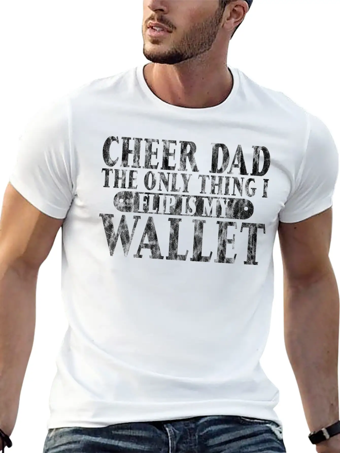 Cheer Dad, The Only Thing I Flip Is My Wallet 6 Essential Cotton Tee For Daily Outfits ¨C Unisex Style