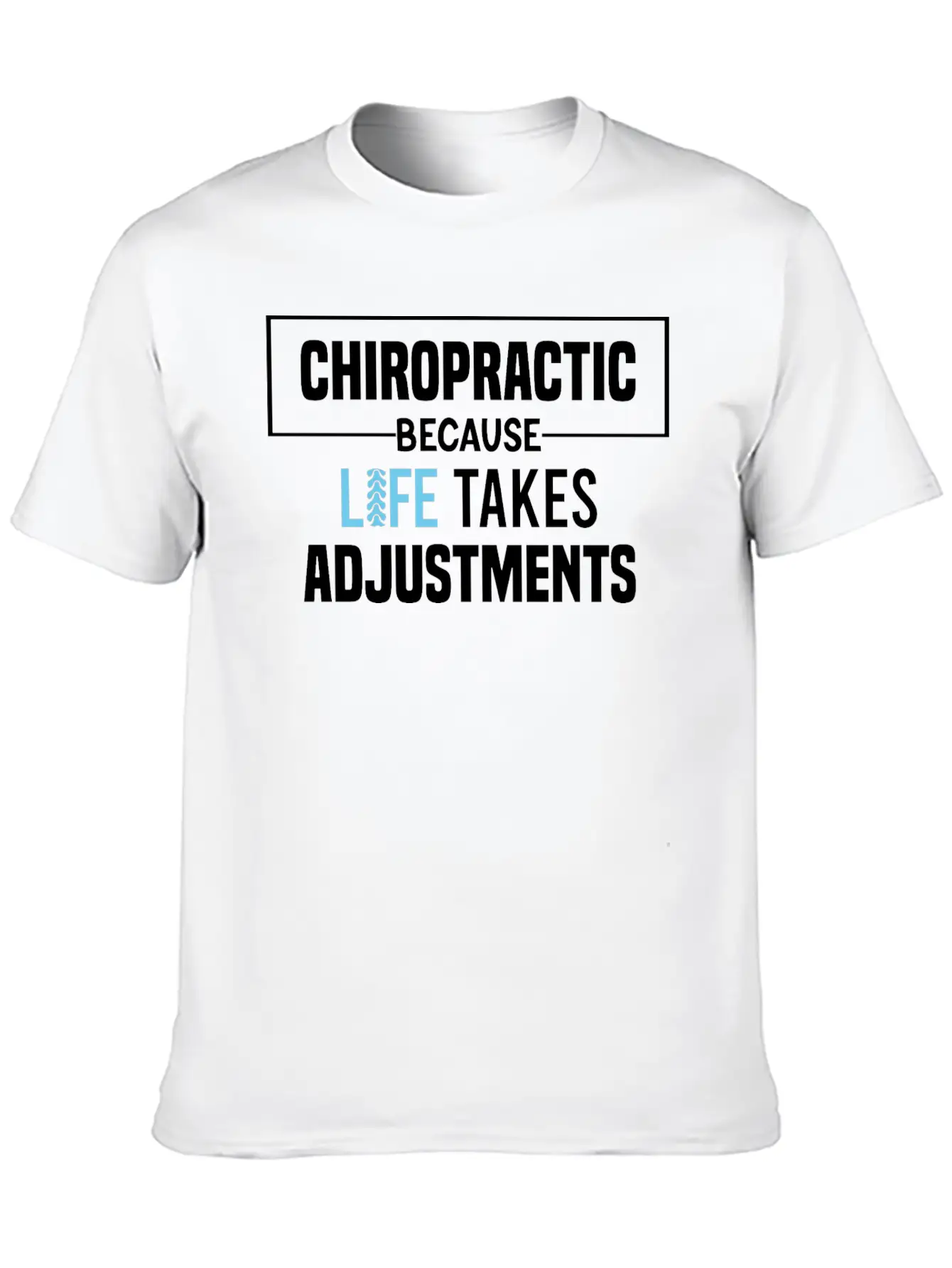 Chiropractic Because Life Takes Adjustments Soft Cotton Short Sleeve Tee ¨C Unisex Wardrobe Staple