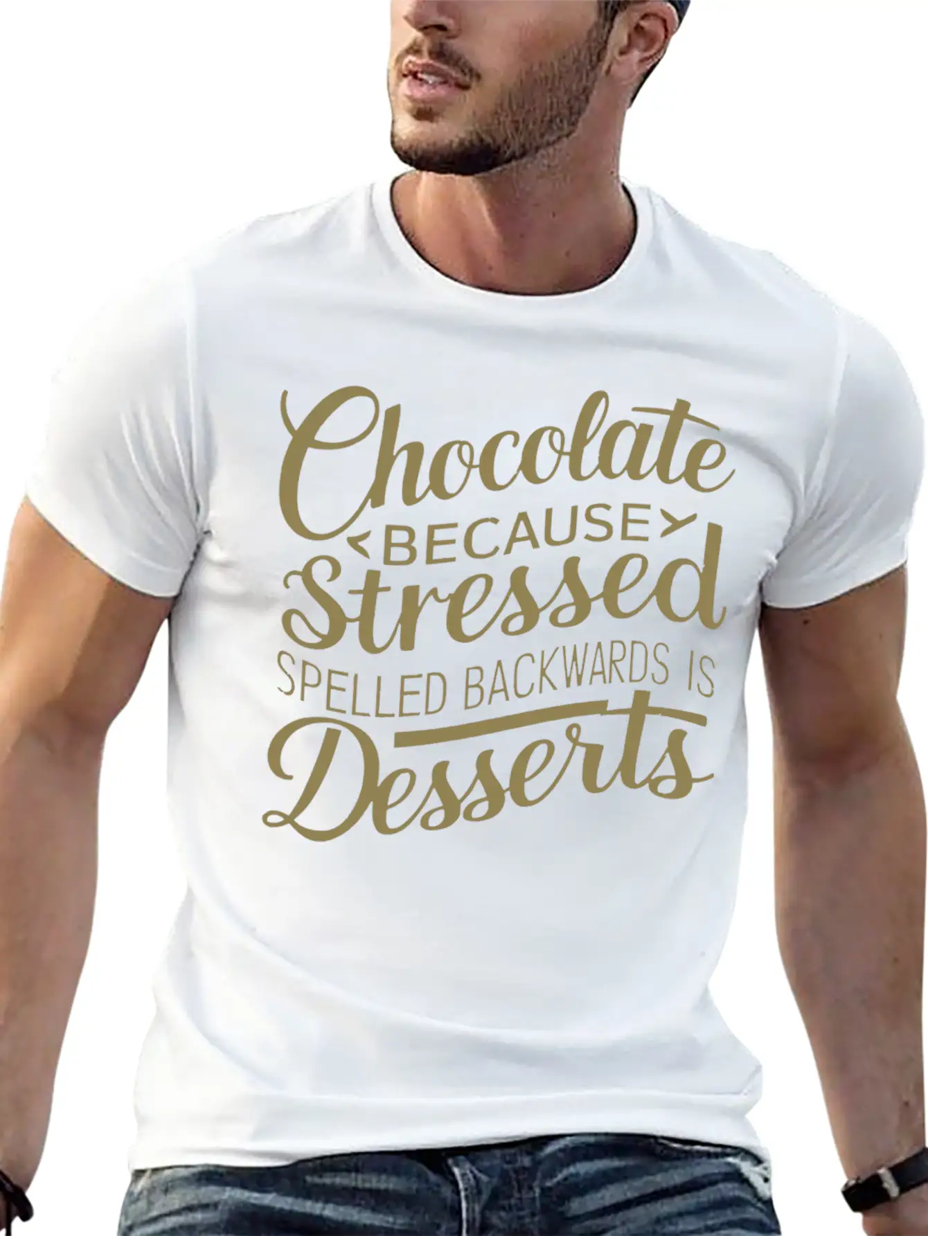 Chocolate Desserts Stress Funny Dessert Quote Essential Cotton Tee For Daily Outfits ¨C Unisex Style