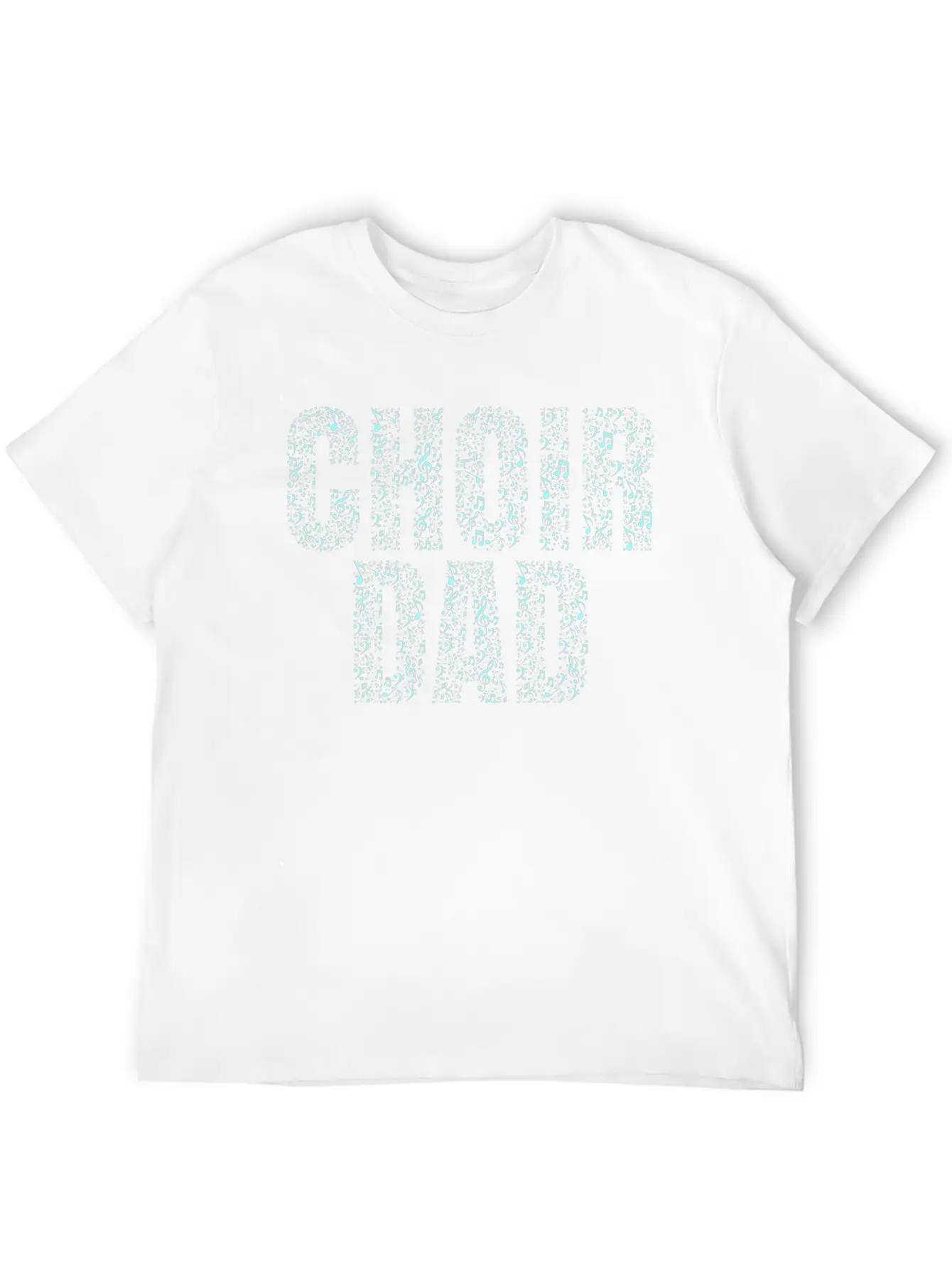 Choir Dad Perfect T-Shirt For Choir Fathers Basic Graphic T-Shirt ¨C Daily Comfort In Soft Cotton