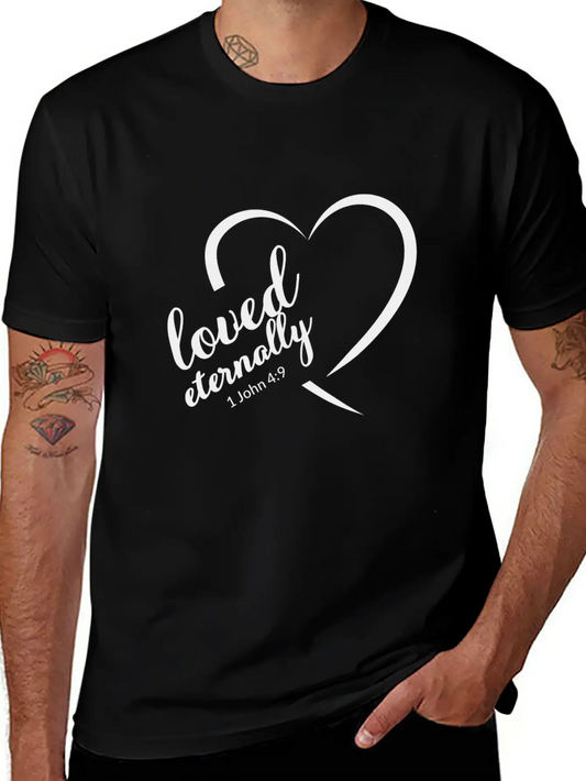 Christian Designs Loved Eternally 1 John 4 Verse 9 Soft Cotton Short Sleeve Tee ¨C Unisex Wardrobe Staple