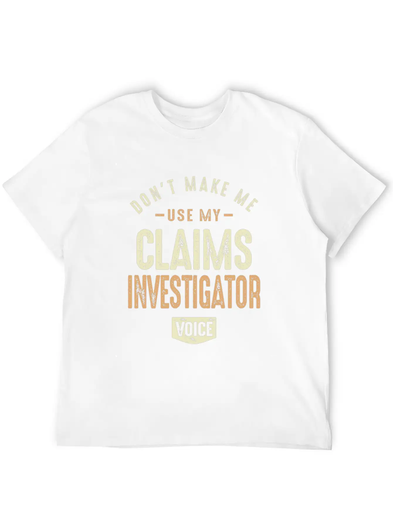 Claims Investigator Voice Basic Graphic T-Shirt ¨C Daily Comfort In Soft Cotton