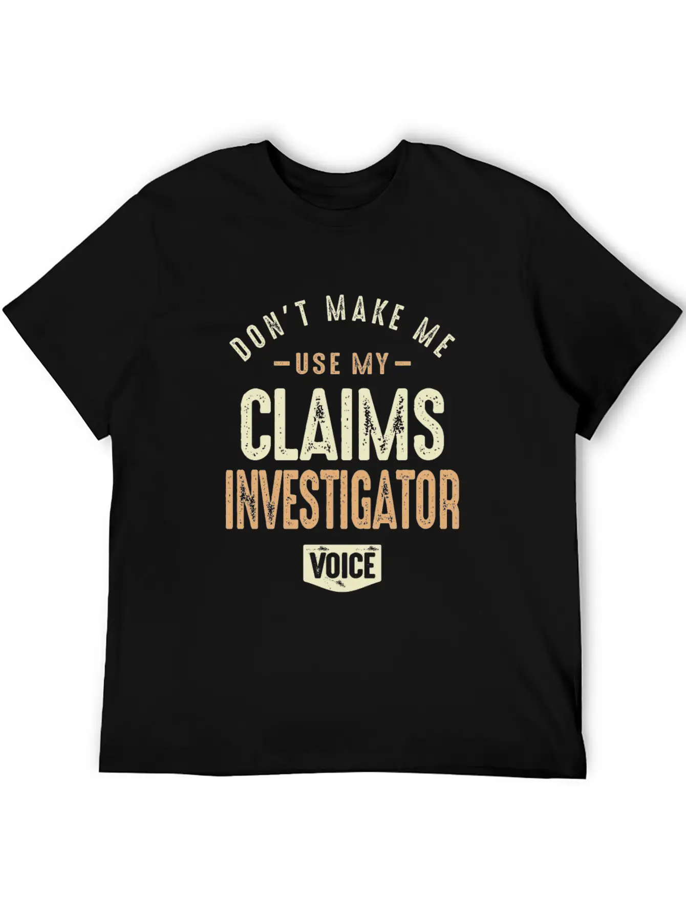 Claims Investigator Voice Basic Graphic T-Shirt ¨C Daily Comfort In Soft Cotton