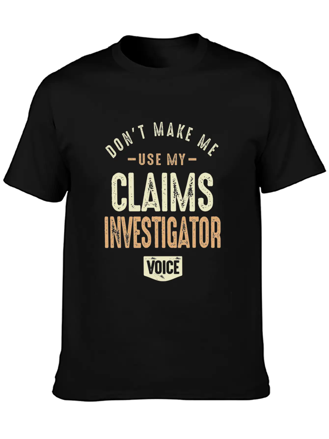 Claims Investigator Voice Basic Graphic T-Shirt ¨C Daily Comfort In Soft Cotton