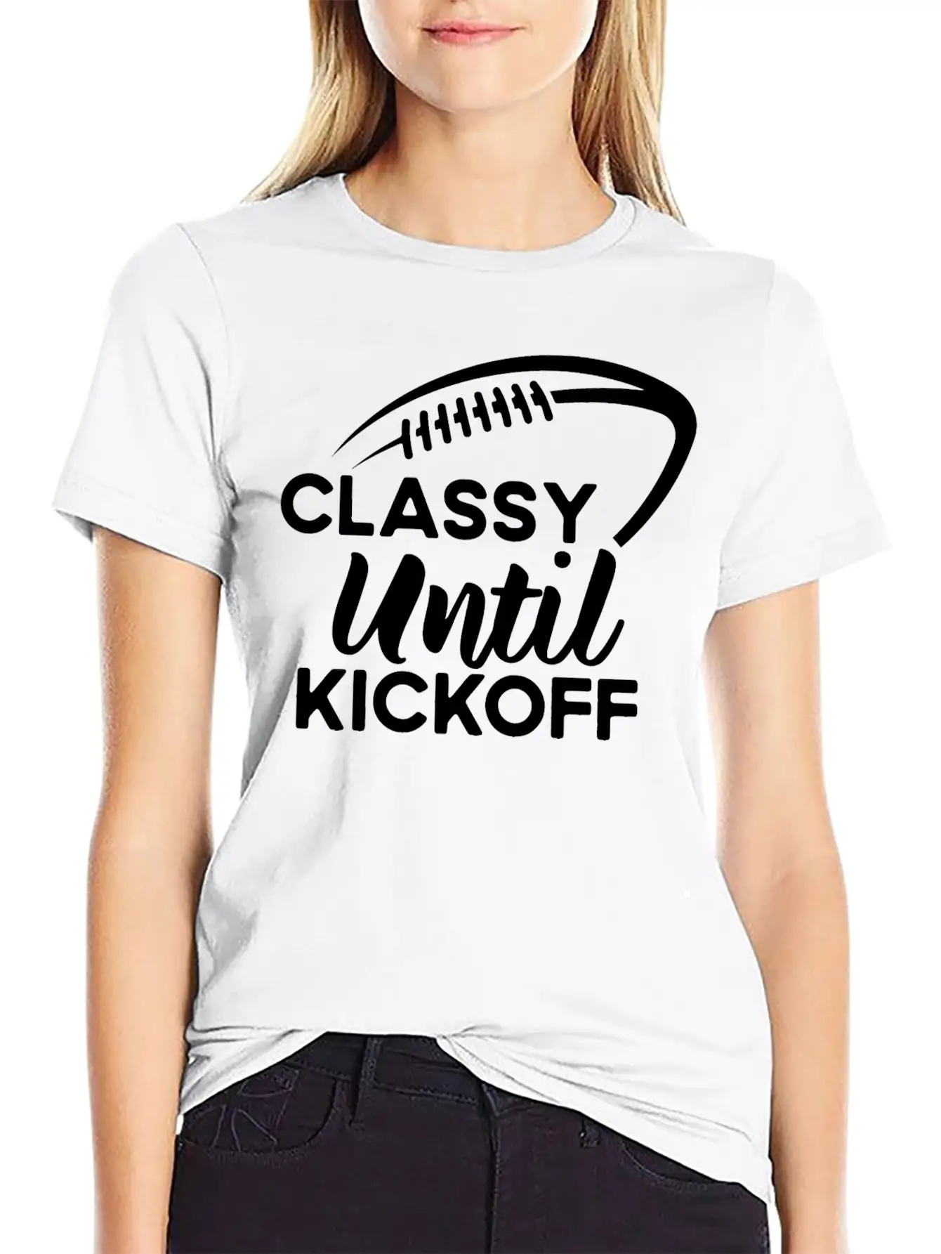 Classy Until Kickoff Football Game Day, Football Essential Cotton Tee For Daily Outfits ¨C Unisex Style