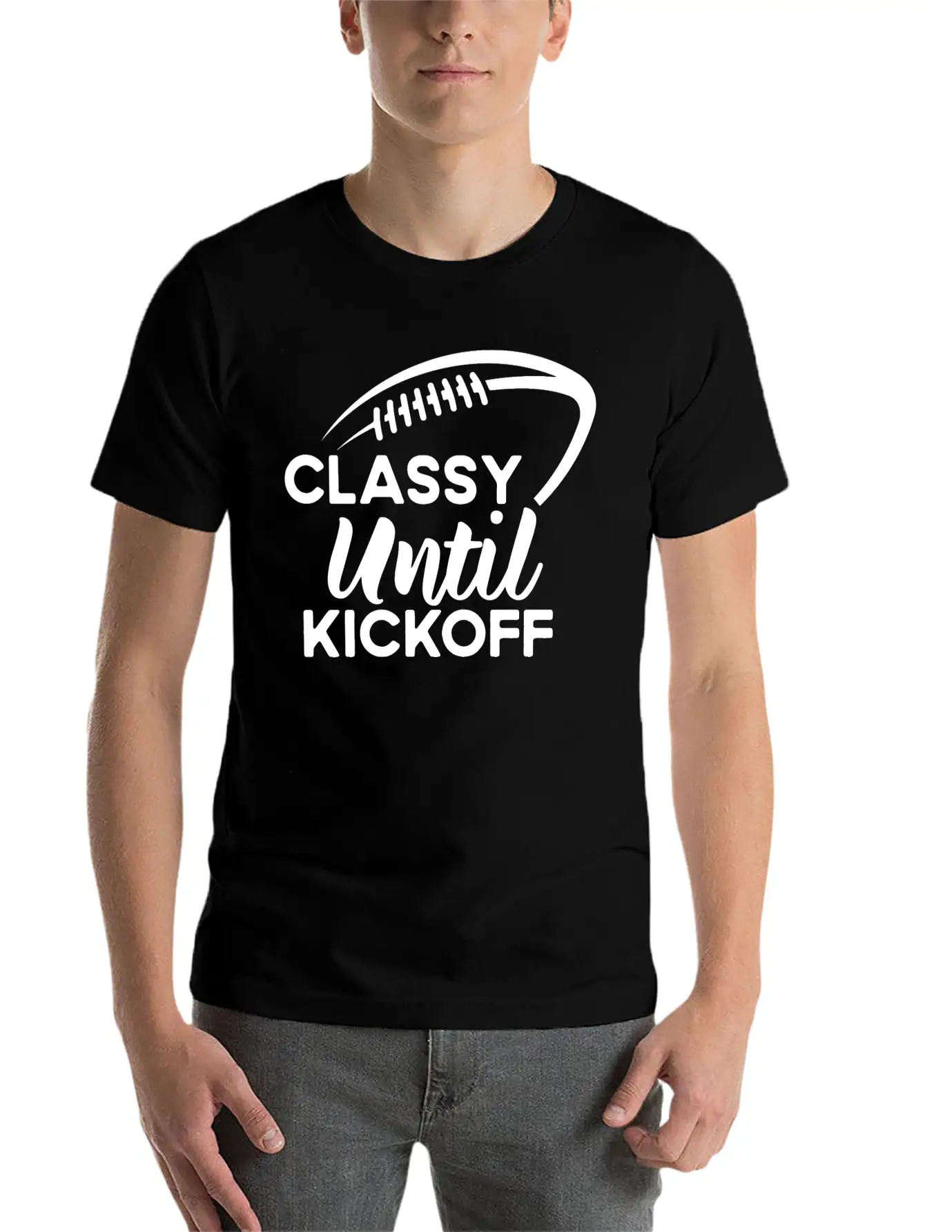 Classy Until Kickoff Football Game Day, Football Essential Cotton Tee For Daily Outfits ¨C Unisex Style
