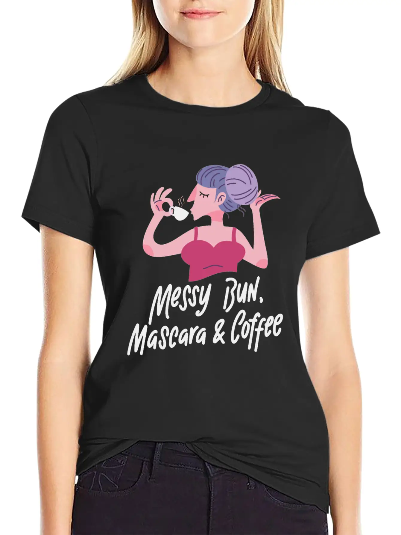 COFFEE / MAKEUP: Messy Bun And Mascara Basic Graphic T-Shirt ¨C Daily Comfort In Soft Cotton