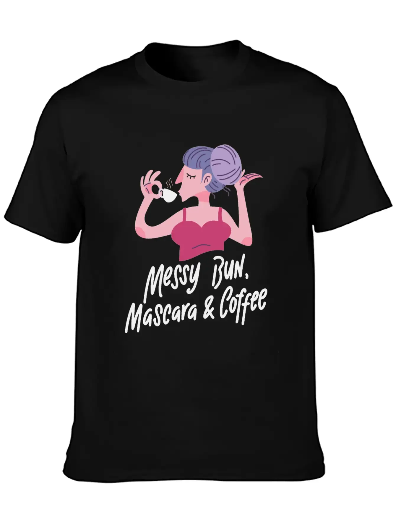COFFEE / MAKEUP: Messy Bun And Mascara Basic Graphic T-Shirt ¨C Daily Comfort In Soft Cotton