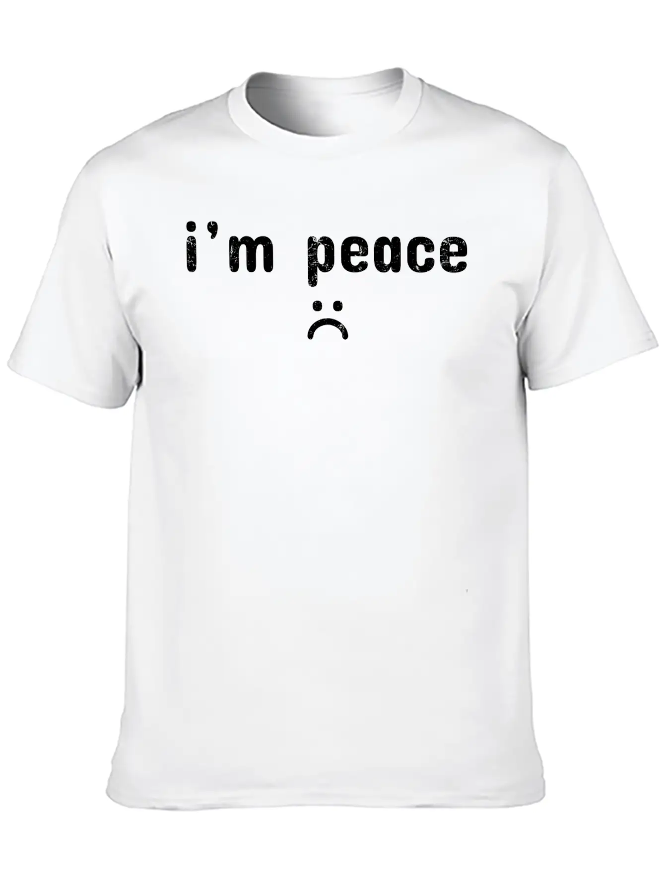 Come In Peace Im Peace Sad Basic Graphic T-Shirt ¨C Daily Comfort In Soft Cotton