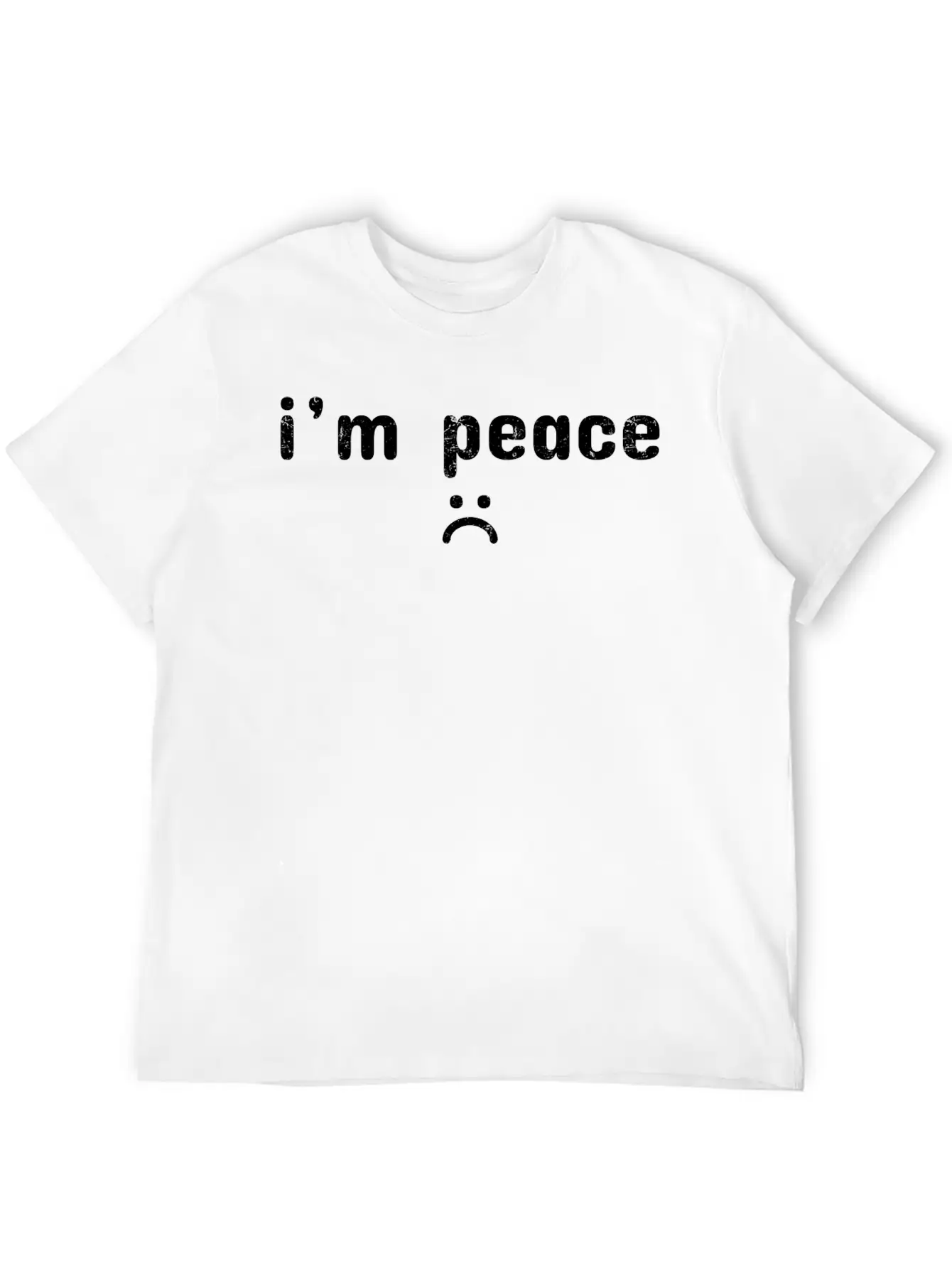 Come In Peace Im Peace Sad Basic Graphic T-Shirt ¨C Daily Comfort In Soft Cotton