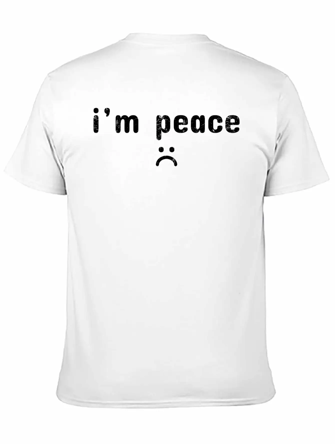 Come In Peace Im Peace Sad Basic Graphic T-Shirt ¨C Daily Comfort In Soft Cotton
