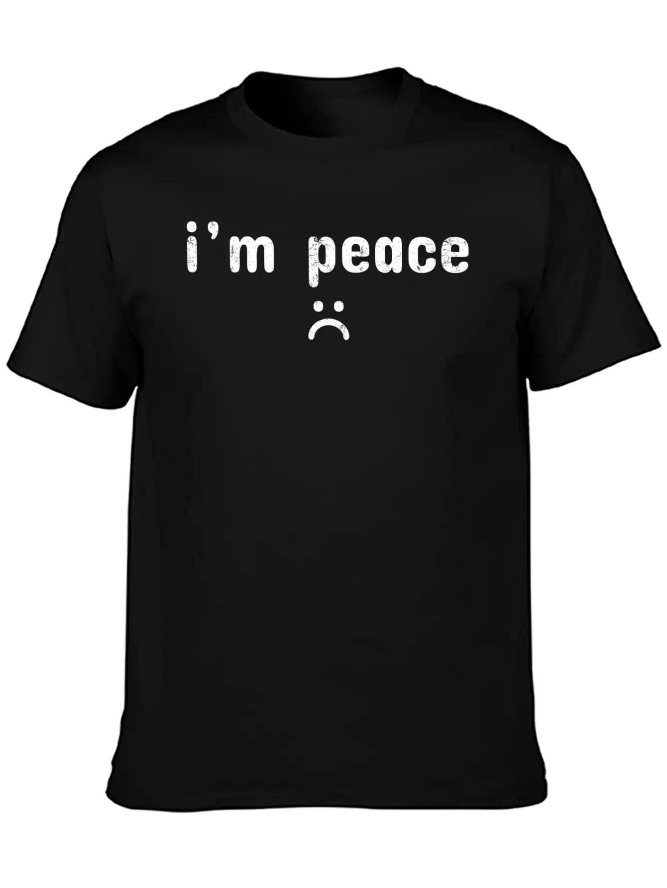 Come In Peace Im Peace Sad Basic Graphic T-Shirt ¨C Daily Comfort In Soft Cotton