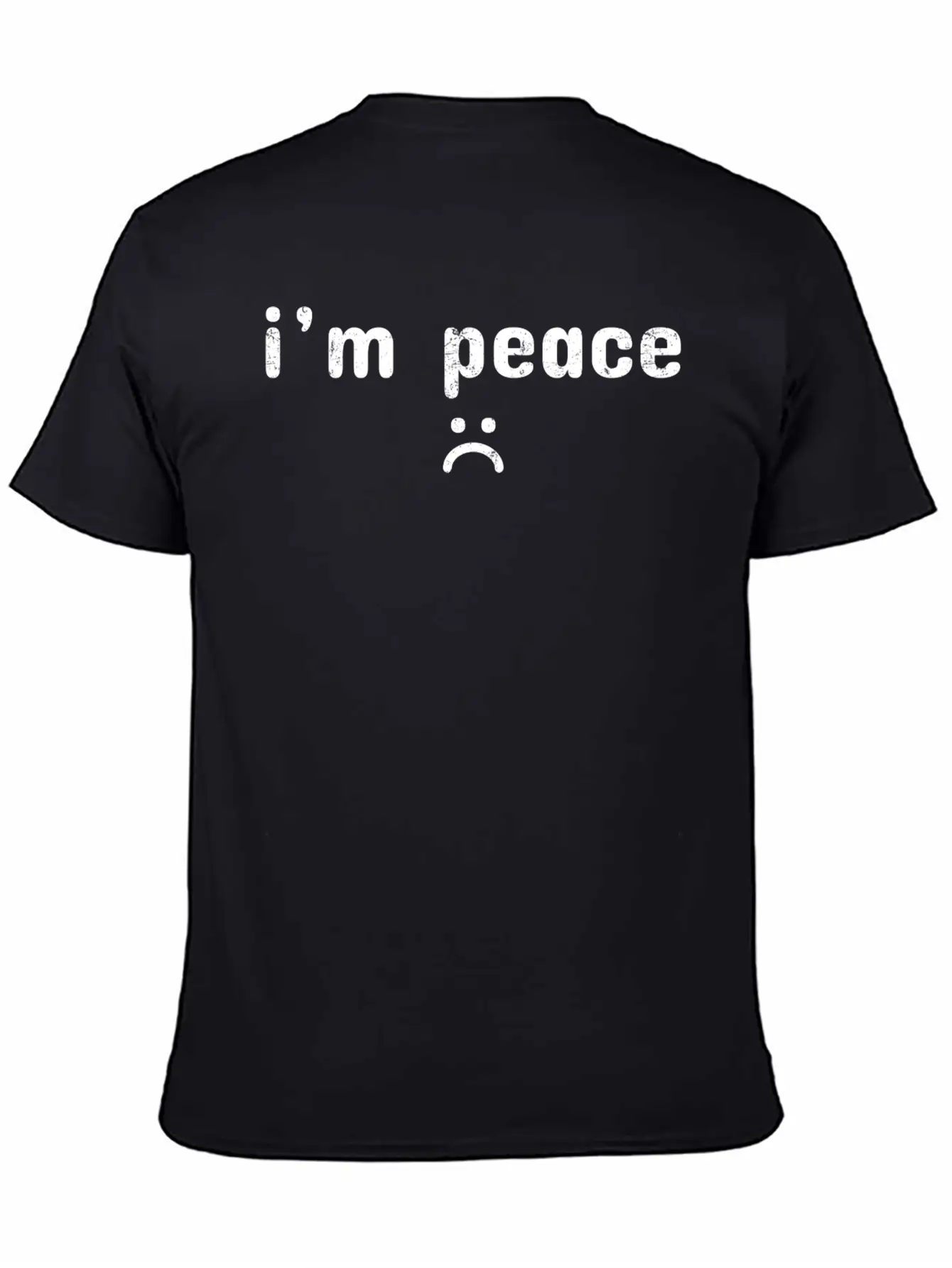 Come In Peace Im Peace Sad Basic Graphic T-Shirt ¨C Daily Comfort In Soft Cotton