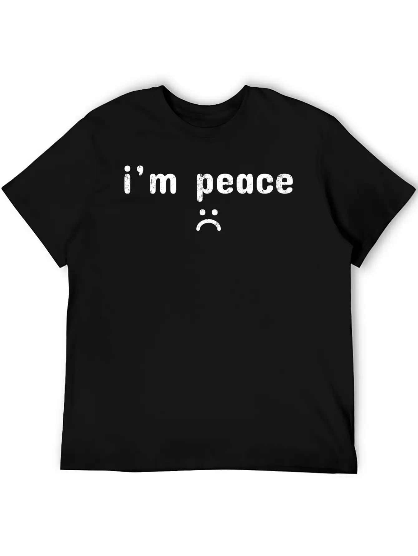 Come In Peace Im Peace Sad Basic Graphic T-Shirt ¨C Daily Comfort In Soft Cotton
