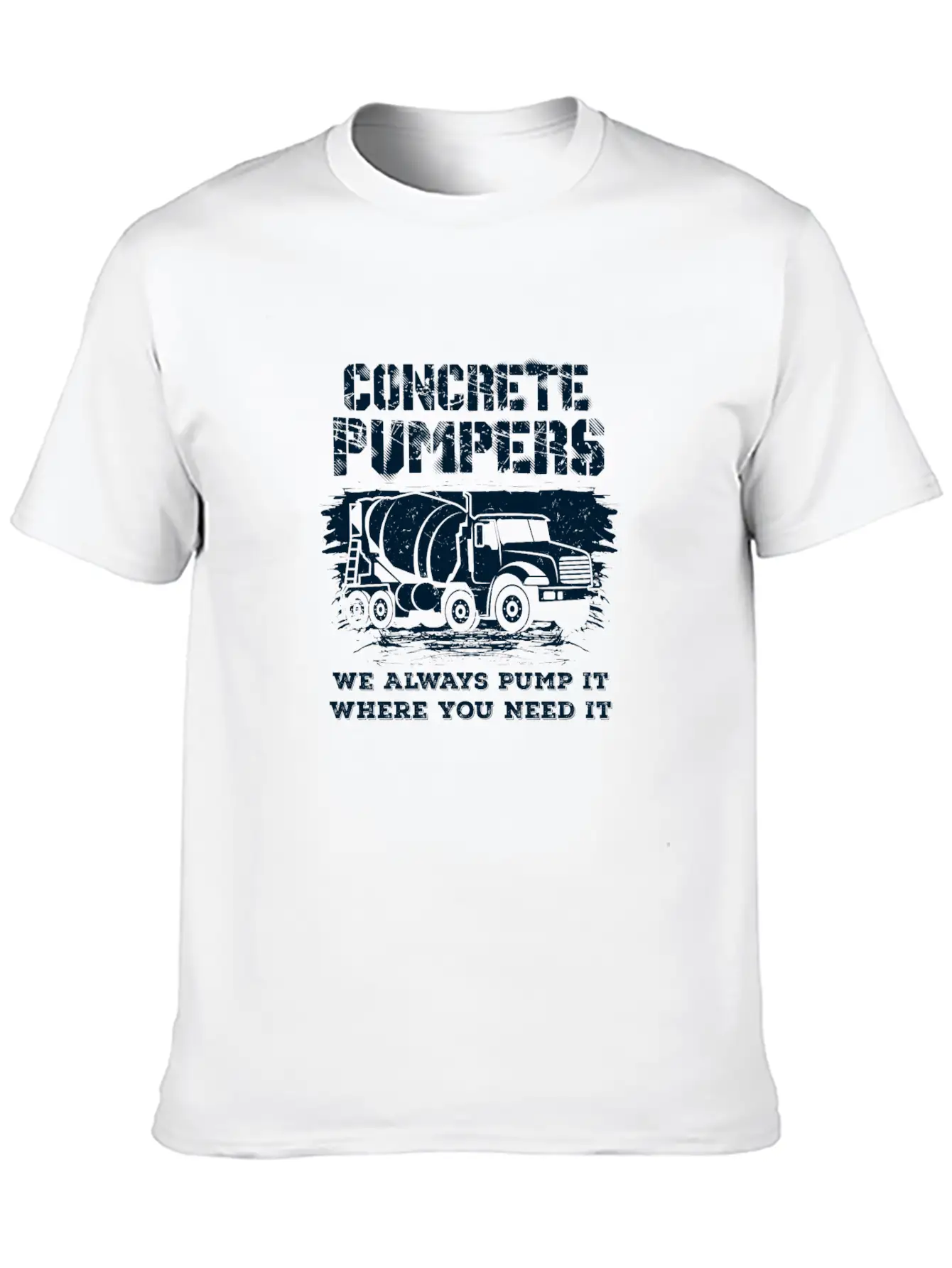 Concrete Pumpers We Always Pump It II Gift Essential Cotton Tee For Daily Outfits ¨C Unisex Style