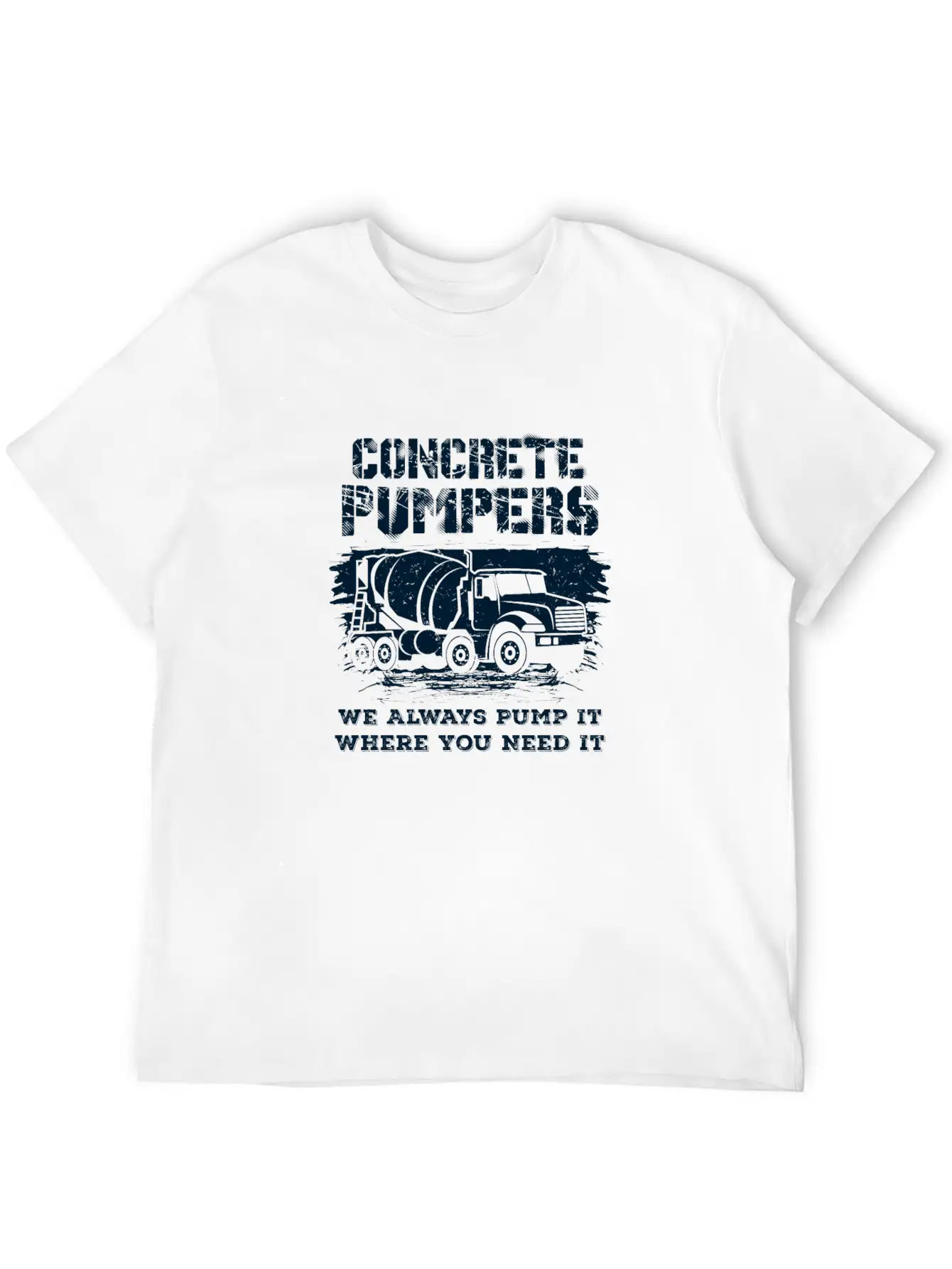 Concrete Pumpers We Always Pump It II Gift Essential Cotton Tee For Daily Outfits ¨C Unisex Style