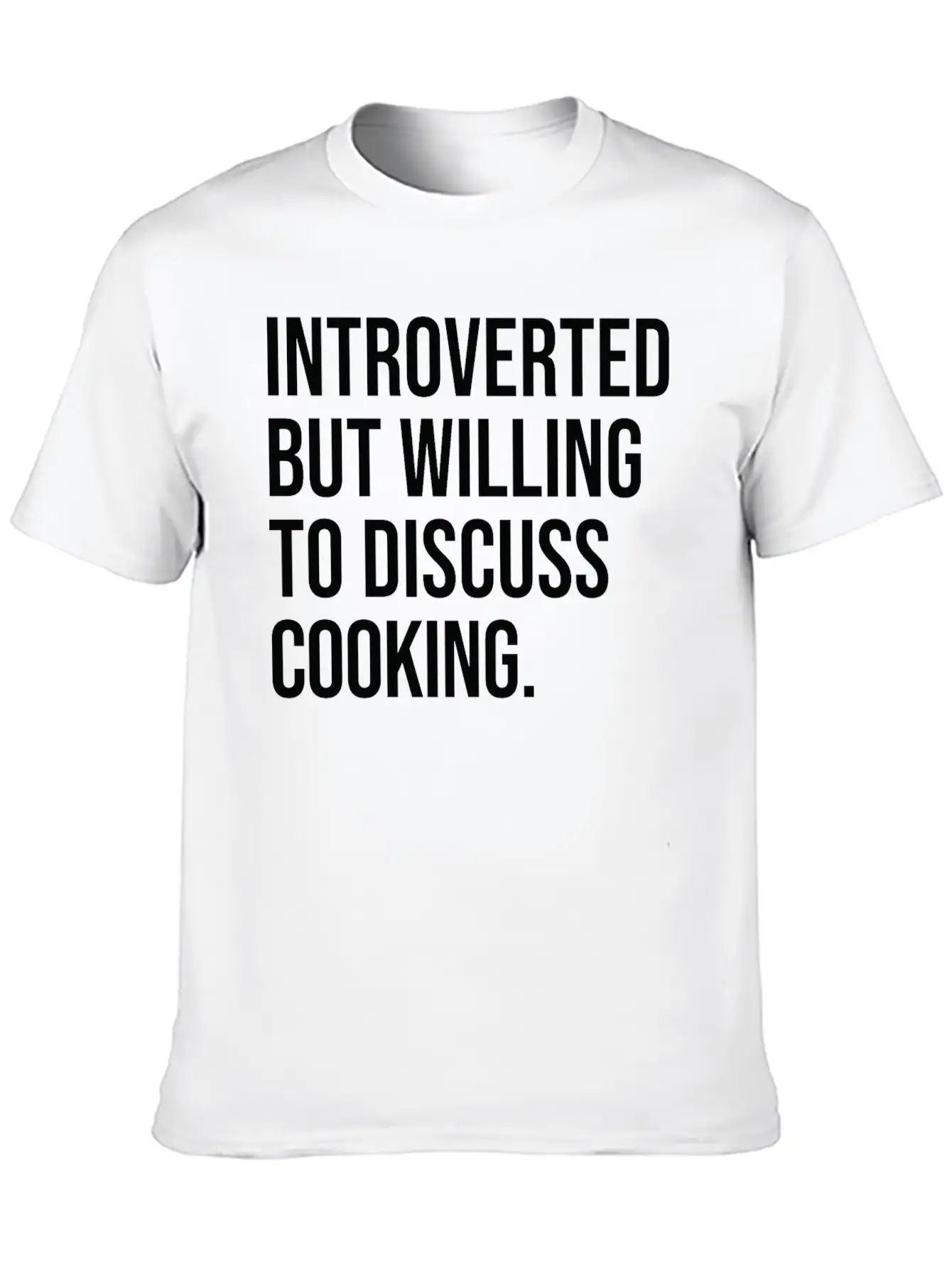 Cooking Funny Introverted Chef Saying Essential Cotton Tee For Daily Outfits ¨C Unisex Style