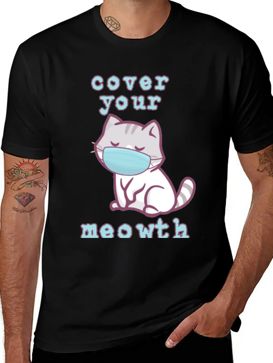 Cover Your Meo Wth Kitten Wearing A Face Mask Cats Essential Cotton Tee For Daily Outfits ¨C Unisex Style