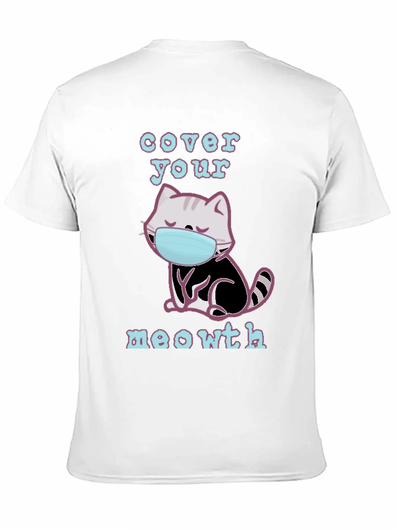 Cover Your Meo Wth Kitten Wearing A Face Mask Cats Essential Cotton Tee For Daily Outfits ¨C Unisex Style