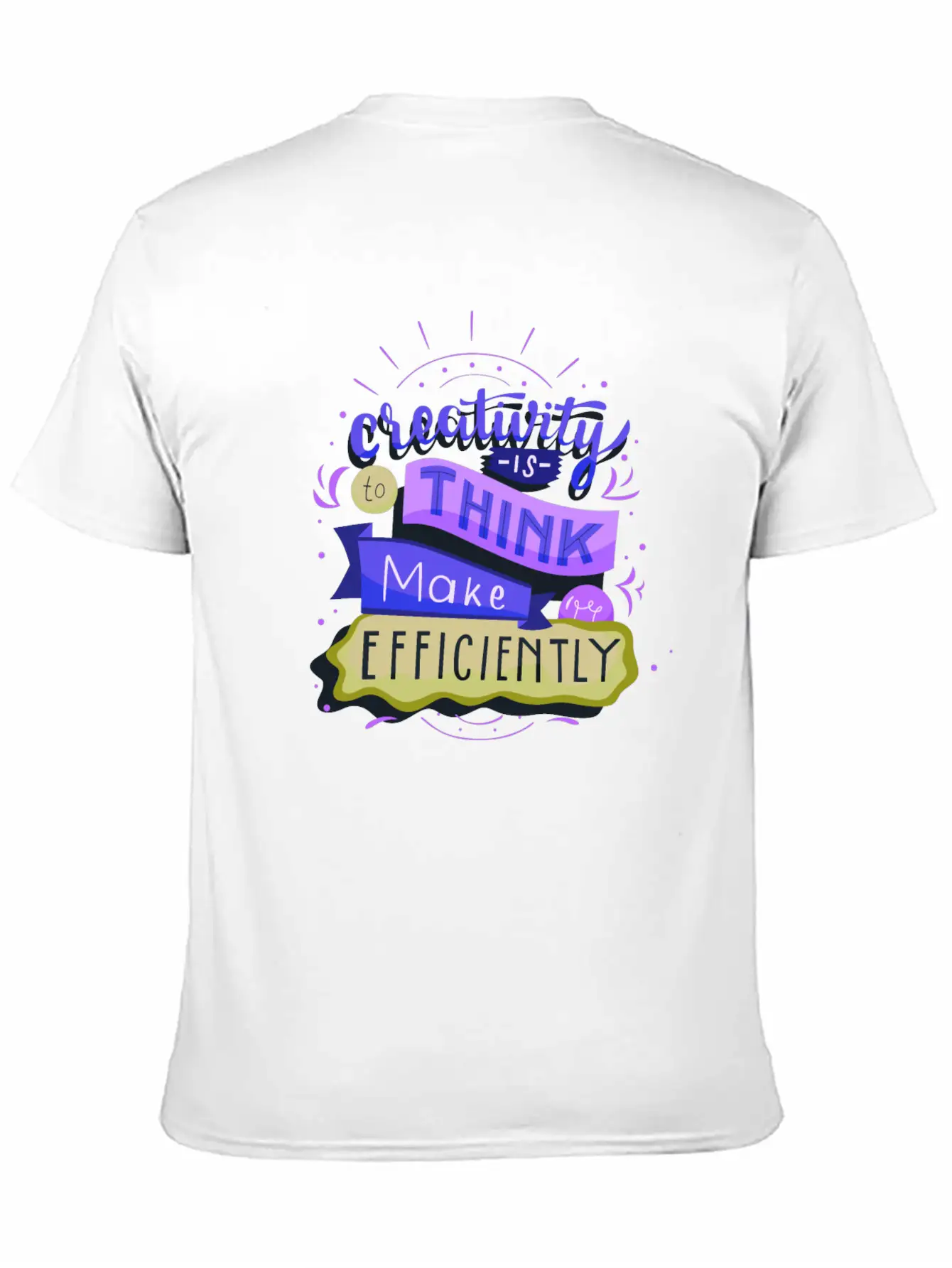 Creativity Is To Think Make Efficiently2 Basic Graphic T-Shirt ¨C Daily Comfort In Soft Cotton