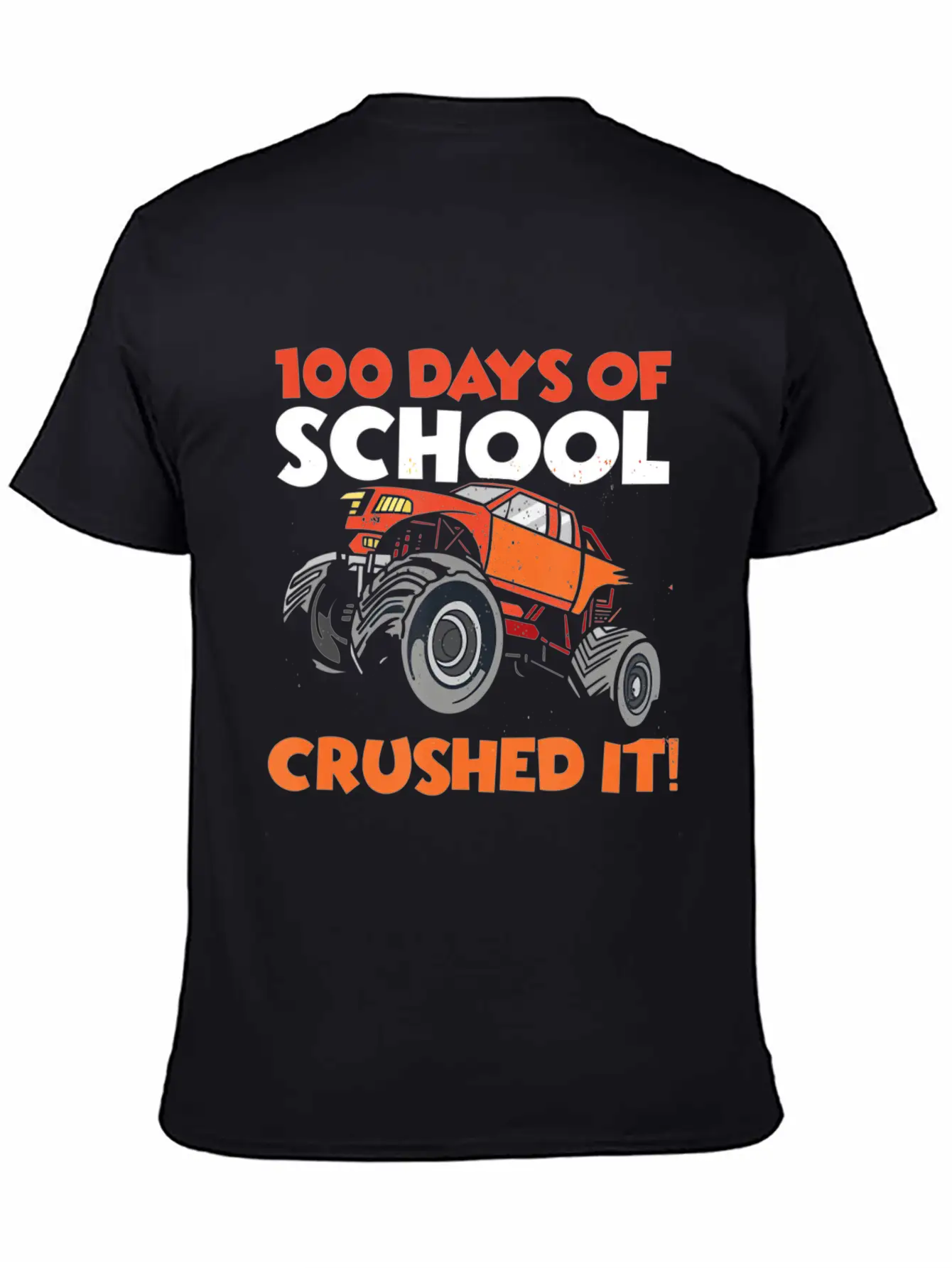 Crushed 100 Days Of School Monster Truck 100th Day Basic Graphic T-Shirt ¨C Daily Comfort In Soft Cotton