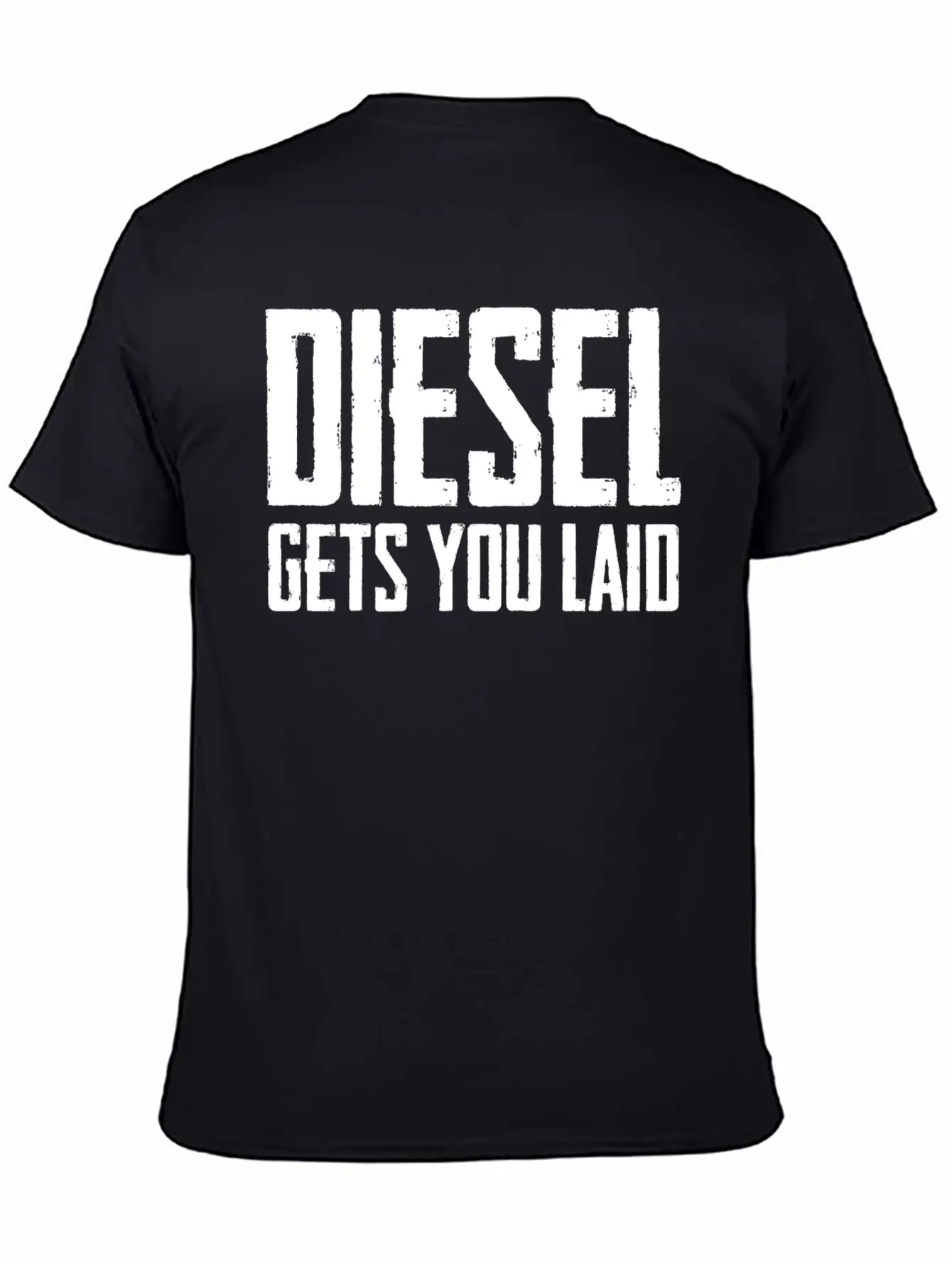 Diesel Gets You Laid Truck Driver Gift Essential Cotton Tee For Daily Outfits ¨C Unisex Style